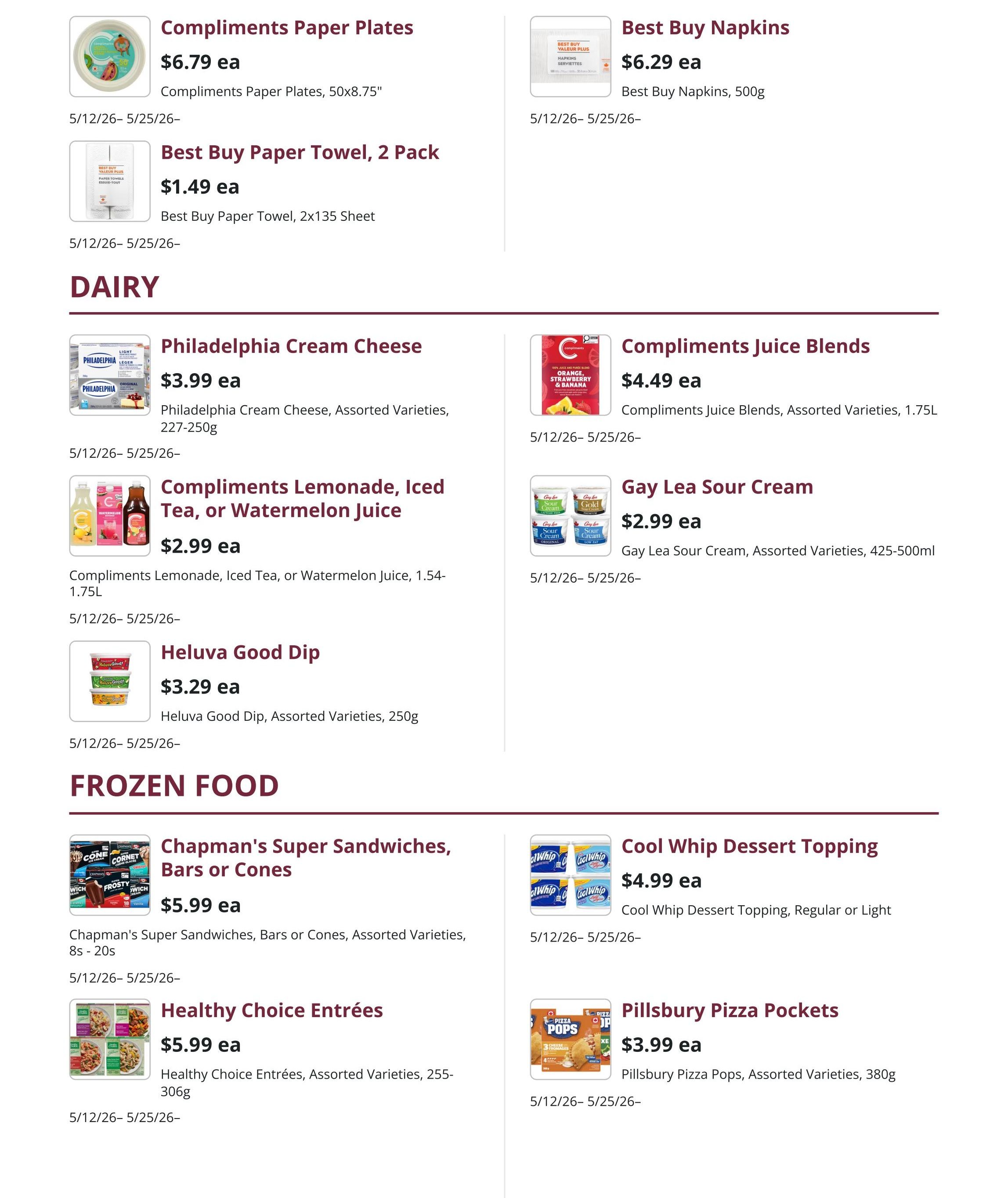 Kudrinko's flyer specials page 3 features dairy and frozen food items. Dairy products include Compliments Paper Plates for $6.79, Best Buy Paper Towel 2 Pack for $1.49, Philadelphia Cream Cheese (assorted varieties, 227-250g) for $3.99, Compliments Lemonade, Iced Tea, or Watermelon Juice (1.54-1.75L) for $2.99, and Heluva Good Dip (assorted varieties, 250g) for $3.29. Frozen food items include Best Buy Napkins (500g) for $6.29, Compliments Juice Blends (assorted varieties, 1.75L) for $4.49, Gay Lea Sour Cream (assorted varieties, 425-500ml) for $2.99, Chapman's Super Sandwiches, Bars or Cones (assorted varieties, 8s-20s) for $5.99, Cool Whip Dessert Topping (regular or light) for $4.99, Healthy Choice Entrees (assorted varieties, 255-306g) for $5.99, and Pillsbury Pizza Pops (assorted varieties, 380g) for $3.99. All items are valid from 5/12 to 5/25.