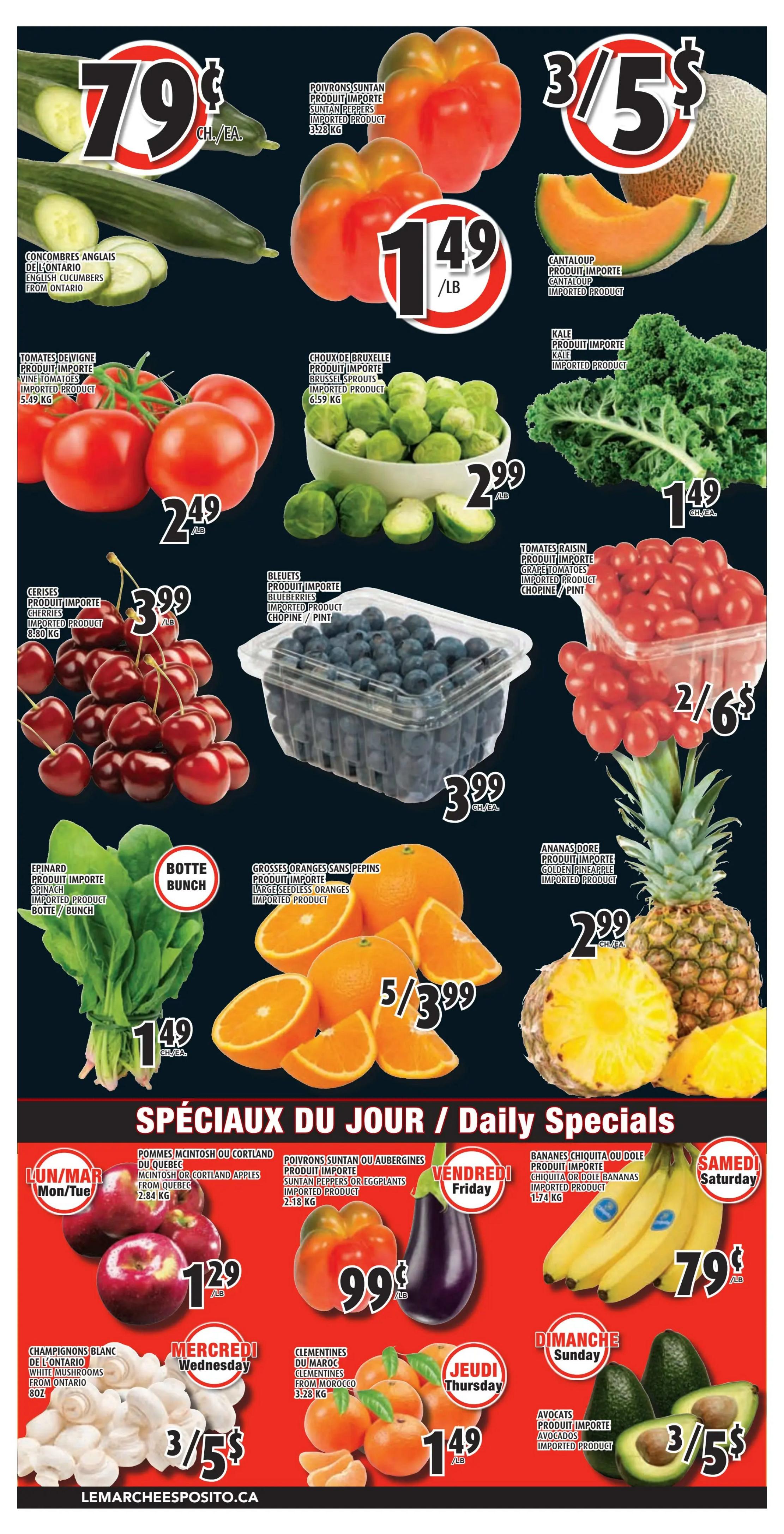 Esposito Weekly Flyer Specials, Page 4. Featured produce includes English cucumbers from Ontario for $0.79 each, Suntan peppers for $1.49/lb, and cantaloupe for 3 for $5. Also available are vine tomatoes for $2.49/lb, Brussels sprouts for $2.99/lb, and kale for $1.49 each. Cherries are $3.99/lb, blueberries are $3.99 each, and grape tomatoes are 2 for $6. A bunch of spinach is $1.49, large seedless oranges are 5 for $3.99, and a golden pineapple is $2.99 each. Daily specials include: Monday/Tuesday - McIntosh or Cortland apples from Quebec for $1.29/lb, and white mushrooms from Ontario for 3 for $5. Wednesday - Clementines from Morocco for $1.49/lb. Friday - Suntan peppers or eggplants for $0.99/lb. Thursday - Imported product. Saturday - Chiquita or Dole bananas for $0.79 each. Sunday - Avocados for 3 for $5. Visit lemarcheesposito.ca for more details.