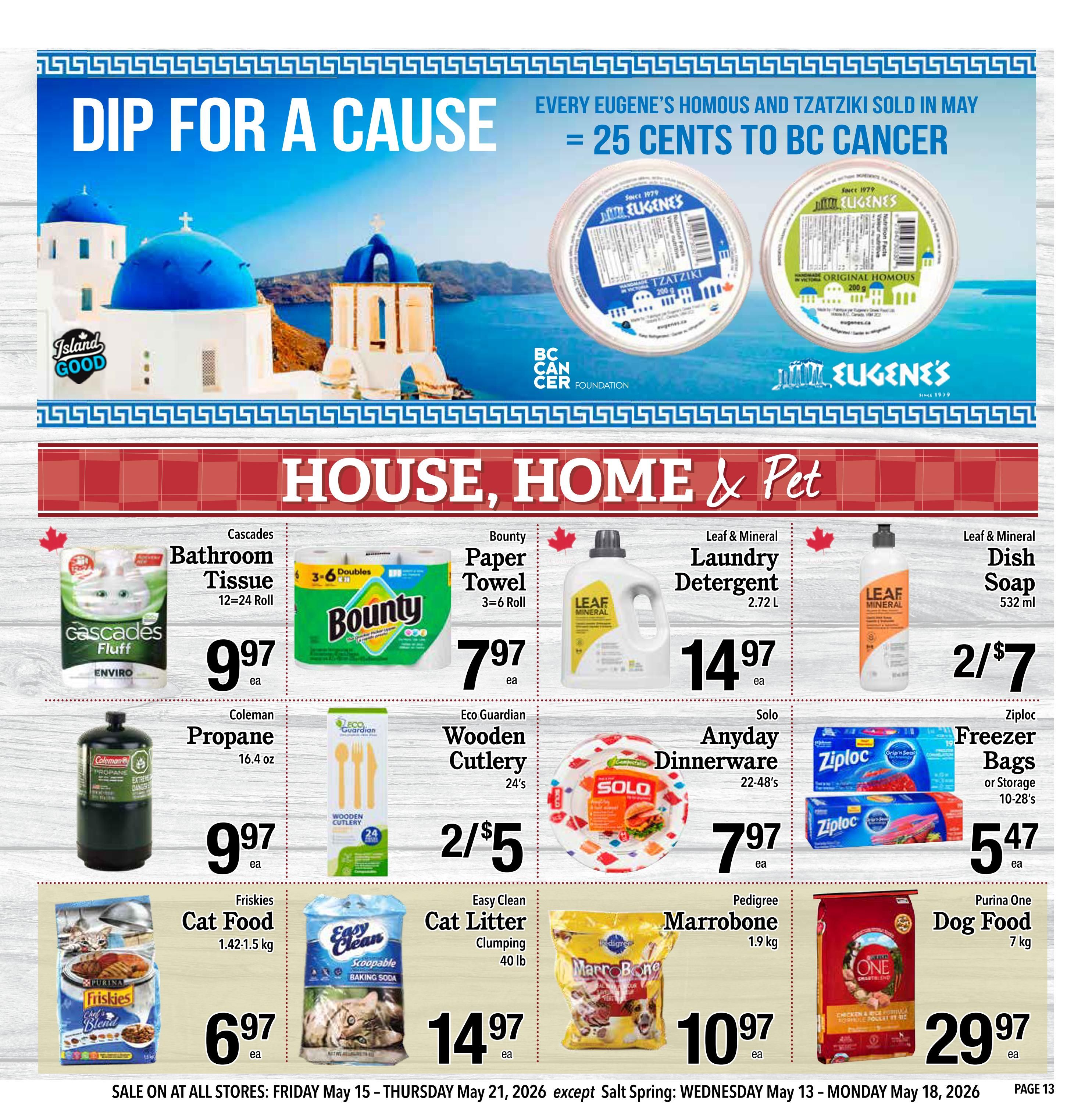 Country Grocer weekly flyer specials, page 13. Features a 'Dip for a Cause' promotion where 25 cents from every Eugene's Homous and Tzatziki sold in May goes to BC Cancer Foundation. Products on sale include: Cascades Bathroom Tissue 12=24 Roll for $9.97 each, Bounty Paper Towel 3=6 Roll for $7.97 each, Leaf & Mineral Laundry Detergent 2.72 L for $14.97 each, and Leaf & Mineral Dish Soap 532 ml for 2 for $7. Also featured are Coleman Propane 16.4 oz for $9.97 each, Eco Guardian Wooden Cutlery 24's for 2 for $5, Anyday Dinnerware 22-48's for $7.97 each, and Ziploc Freezer Bags or Storage 10-28's for $5.47 each. Pet food deals include Friskies Cat Food 1.42-1.5 kg for $6.97 each, Easy Clean Cat Litter Clumping 40 lb for $14.97 each, Pedigree Marrobone 1.9 kg for $10.97 each, and Purina One Dog Food 7 kg for $29.97 each. Sale runs Friday May 15 - Thursday May 21, 2026, except Salt Spring: Wednesday May 13 - Monday May 18, 2026.