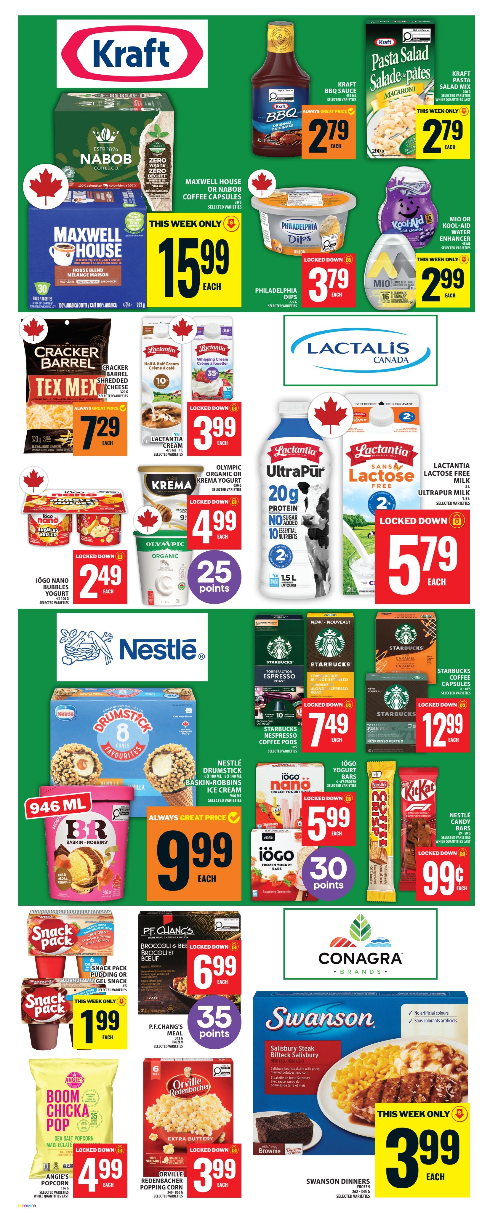 Food Basics weekly flyer specials page 11 features Kraft BBQ Sauce for $2.79 each and Kraft Pasta Salad Mix for $2.79 each. Maxwell House or Nabob Coffee Capsules are $15.99. Philadelphia Dips are $3.79 and Mio or Kool-Aid Water Enhancer is $2.99. Cracker Barrel Tex Mex Shredded Cheese is $7.29. Lactantia Cream or Whipping Cream is $3.99. Lactantia UltraPur Lactose Free Milk is $5.79. Iögo Nano Bubbles Yogurt is $2.49 and Olympic Organic or Krema Yogurt is $4.99 with 25 bonus points. Nestlé Drumstick Baskin-Robbins Ice Cream is $9.99. Starbucks Nespresso Coffee Pods are $7.49 and Starbucks Coffee Pods are $12.99. Iögo Frozen Yogurt Bars are $5.99 with 30 bonus points. Kit Kat or Nestlé Candy Bars are $0.99. Snack Pack Pudding or Gel Snack is $1.99. P.F. Chang's Meal is $6.99 with 35 bonus points. Angie's Boom Chicka Pop Sea Salt Popcorn is $4.99. Orville Redenbacher Popping Corn is $3.99. Swanson Dinners, including Salisbury Steak Biftek Salisbury, are $3.99.