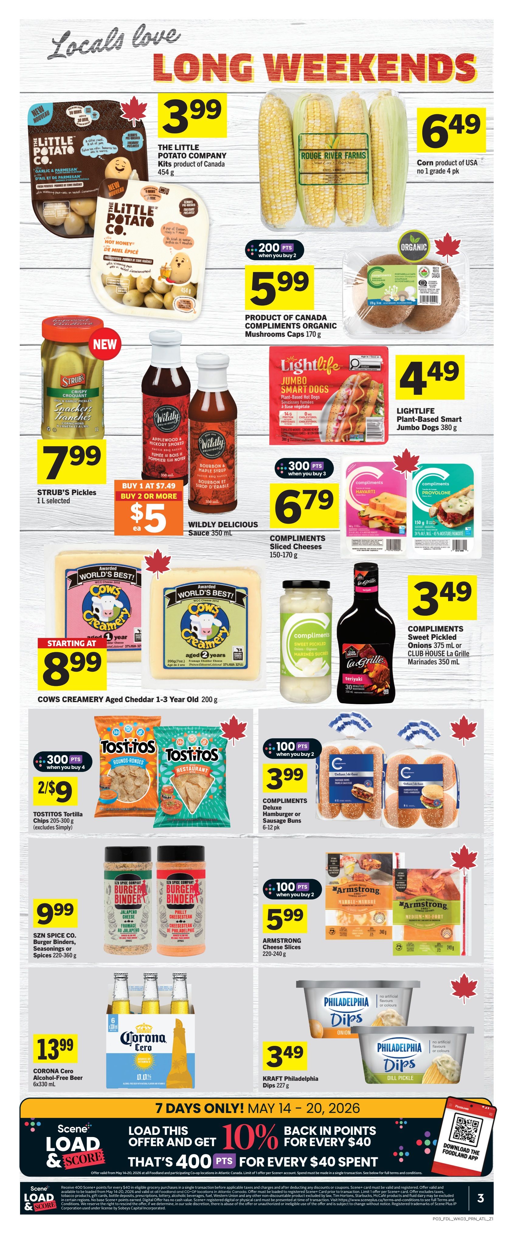Foodland weekly flyer specials page 4 features 'Locals love LONG WEEKENDS' theme. Promotions include The Little Potato Company Kits for $3.99, Rouge River Farms Corn for $6.49, Compliments Organic Mushrooms Caps for $5.99, and Lightlife Plant-Based Smart Jumbo Dogs for $4.49. Also featured are Strub's Pickles for $7.99, Wildly Delicious Sauces for $5 each when you buy 2 or more (buy 1 at $7.49), and Compliments Sliced Cheeses for $6.79 when you buy 3 (earning 300 points). Cows Creamery Aged Cheddar is starting at $8.99. Tostitos Tortilla Chips are 2 for $9 (earning 300 points when you buy 4). Compliments Hamburger or Sausage Buns are $3.99 when you buy 2 (earning 100 points). Szn Spice Co. Burger Binders, Seasonings or Spices are $9.99. Armstrong Cheese Slices are $5.99 when you buy 2 (earning 100 points). Corona Cero Alcohol-Free Beer is $13.99 for a 6x330 mL pack. Kraft Philadelphia Dips are $3.49. A '7 Days Only! May 14 - 20, 2026' offer allows you to 'Load this offer and get 10% back in points for every $40 spent', totaling 400 points for every $40 spent. The bottom features the Scene+ Load & Score promotion details and a QR code to download the Foodland app.