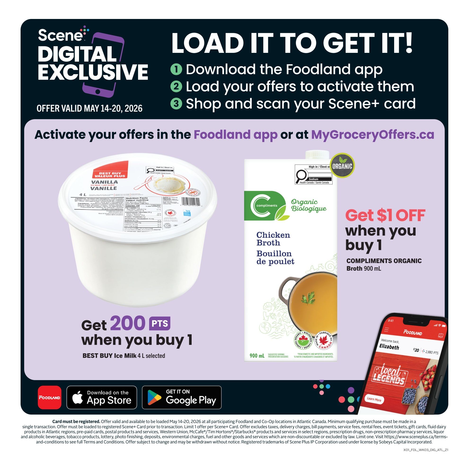 Foodland weekly flyer specials, page 14. Scene+ digital exclusive offer valid May 14-20, 2026. Load offers in the Foodland app or at MyGroceryOffers.ca. Get 200 Scene+ points when you buy 1 Best Buy Ice Milk, 4 L selected. Get $1 off when you buy 1 Compliments Organic Broth, 900 mL. Download the Foodland app on the App Store or Google Play. The flyer also shows a smartphone displaying the Foodland app with a 'Local Legends' promotion and Scene+ points.
