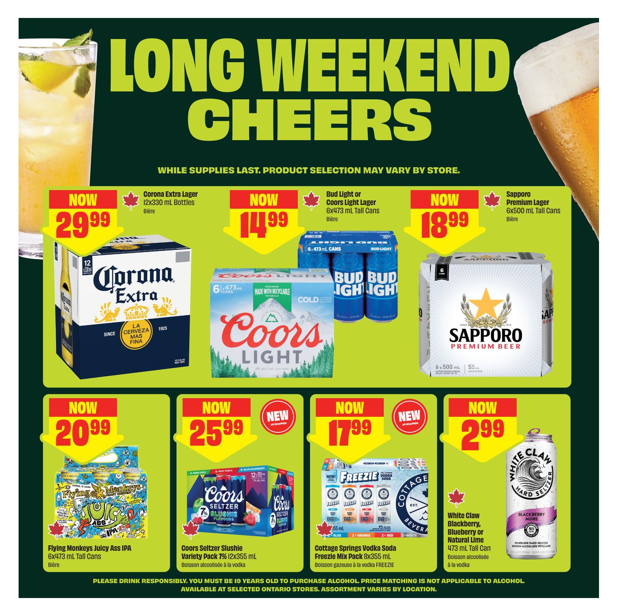 FreshCo Ontario flyer, page 15, featuring 'Long Weekend Cheers' specials. Offers include Corona Extra Lager 12x330 mL bottles for $29.99, Bud Light or Coors Light Lager 6x473 mL tall cans for $14.99, and Sapporo Premium Lager 6x500 mL tall cans for $18.99. Also featured are Flying Monkeys Juicy Ass IPA 6x473 mL tall cans for $20.99, Coors Seltzer Slushie Variety Pack 7% 12x355 mL for $25.99, Cottage Springs Vodka Soda Freezie Mix Pack 8x355 mL for $17.99, and White Claw Blackberry, Blueberry or Natural Lime 473 mL tall can for $2.99. Please drink responsibly. You must be 19 years old to purchase alcohol. Price matching is not applicable to alcohol. Assortment varies by location.