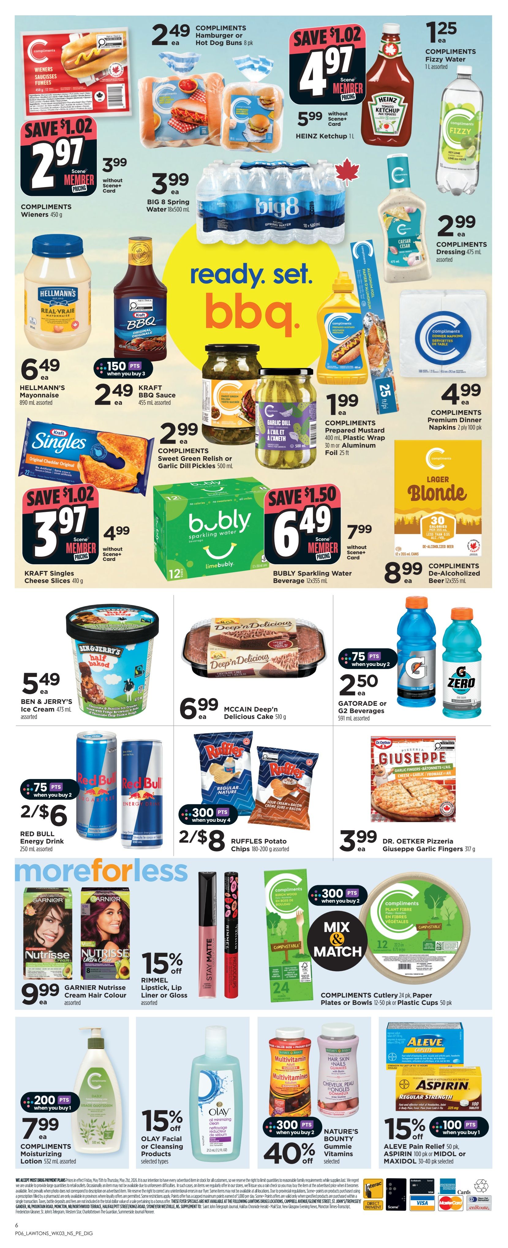 Lawtons Drugs Nova Scotia flyer page 4 features 'ready. set. bbq.' specials. Compliments Wieners are $2.97 with Scene+ card, regularly $3.99. Compliments Hamburger or Hot Dog Buns are $2.49. Heinz Ketchup is $4.97 with Scene+ card, regularly $5.99. Compliments Fizzy Water is $1.25. Big 8 Spring Water 18x500mL is $3.99. Hellmann's Mayonnaise is $6.49. Kraft BBQ Sauce is $2.49 with 150 Scene+ points when you buy 3. Compliments Prepared Mustard is $1.99. Compliments Sweet Green Relish or Garlic Dill Pickles are $2.99. Compliments Caesar Dressing is $2.99. Kraft Singles Cheese Slices are $3.97 with Scene+ card, regularly $4.99. Bubly Sparkling Water Beverage is $6.49 with Scene+ card, regularly $7.99. Compliments De-Alcoholized Beer is $8.99. Compliments Premium Dinner Napkins are $4.99. Ben & Jerry's Ice Cream is $5.49. McCain Deep'n Delicious Cake is $6.99. Red Bull Energy Drink is 2 for $6 with 75 Scene+ points when you buy 2. Ruffles Potato Chips are 2 for $8 with 300 Scene+ points when you buy 4. Gatorade or G2 Beverages are $2.50. Dr. Oetker Pizzeria Giuseppe Garlic Fingers are $3.99. Garnier Nutrisse Cream Hair Colour is $9.99. Rimmel Lipstick, Lip Liner or Gloss is 15% off. Compliments Cutlery, Paper Plates or Plastic Cups are part of a Mix & Match offer with 300 Scene+ points when you buy 2. Olay Facial or Cleansing Products are 15% off. Nature's Bounty Gummy Vitamins are 40% off. Aleve Pain Relief, Aspirin 100 pk or Midol or Maxidol are 15% off with 100 Scene+ points when you buy 1.