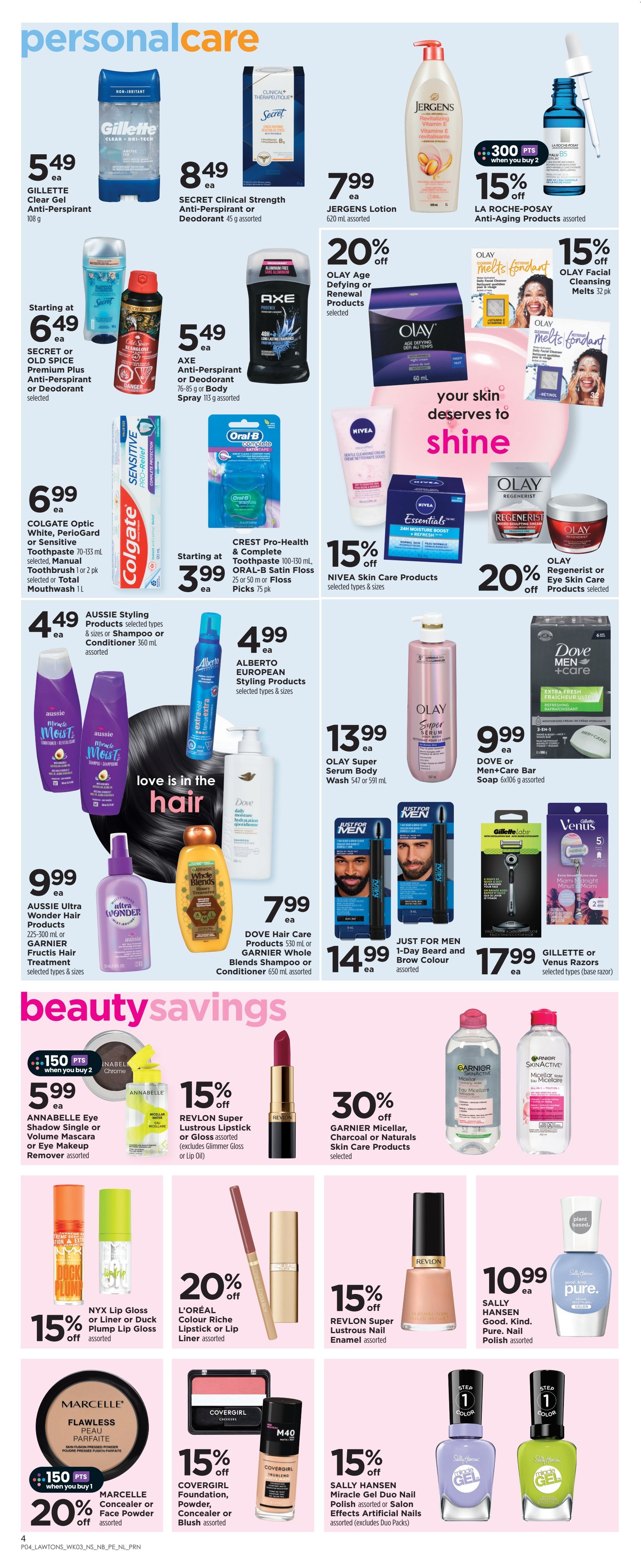 Lawtons Drugs personal care flyer page 7 featuring a wide selection of beauty and personal hygiene products. Deals include Gillette Clear Gel Anti-Perspirant for $5.49, Secret Clinical Strength Anti-Perspirant or Deodorant for $8.49, and Jergens Lotion for $7.99. Save 20% on Olay Age Defying or Renewal Products and 15% off Nivea Skin Care Products. Crest Pro-Health Toothpaste is $3.99 starting, with Oral-B Satin Floss also available. Aussie Styling Products are $4.49, and Alberto European Styling Products are $4.99. Dove Hair Care Products and Garnier Whole Blends Shampoo or Conditioner are $7.99. Olay Super Serum Body Wash is $13.99, and Dove Men+Care Bar Soap is $9.99. Beauty savings include Annabelle Eye Shadow Single or Mascara for $5.99, with 150 bonus points when you buy 2. Revlon Super Lustrous Lipstick or Gloss is on sale for 15% off. Garnier Micellar, Charcoal or Naturals Skin Care Products are 30% off. NYX Lip Gloss or Liner is 15% off. L'Oréal Colour Riche Lipstick or Lip Liner is 20% off. Revlon Super Lustrous Nail Enamel is 15% off. Sally Hansen Good. Kind. Pure. Nail Polish is $10.99. Marcelle Flawless Face Powder, Concealer or Foundation is 20% off with 150 bonus points when you buy 1. Covergirl Foundation, Powder, Concealer or Blush is 15% off. Sally Hansen Miracle Gel Duo Nail Polish is 15% off. Also featured are Gillette or Venus Razors for $17.99, and Just For Men 1-Day Beard and Brow Colour for $14.99.