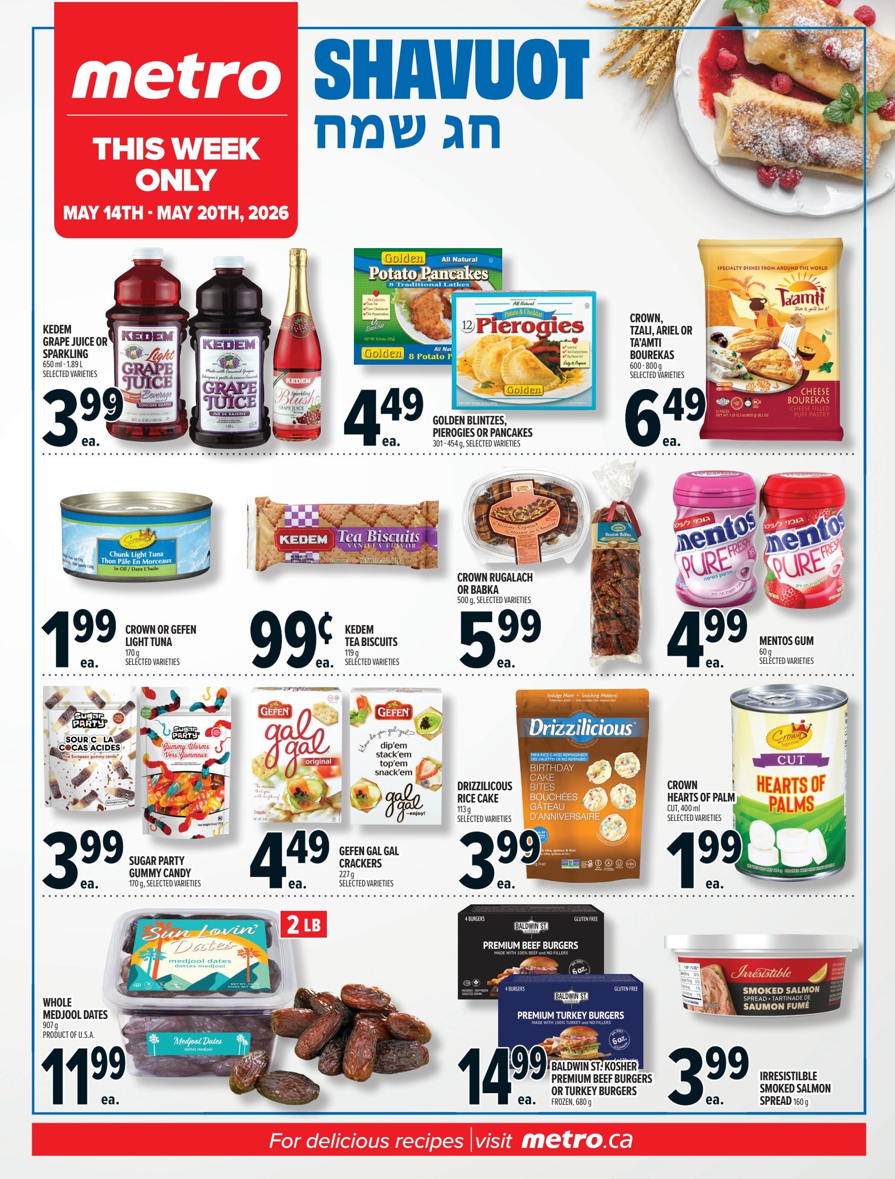 Metro flyer for Shavuot, valid May 14th - May 20th, 2026. Featured products include Kedem Grape Juice or Sparkling Grape Juice for $3.99, Golden Blintzes, Pierogies or Pancakes for $4.49, Crown or Gefen Light Tuna for $1.99, Kedem Tea Biscuits for $0.99, Sugar Party Gummy Candy for $3.99, Gefen Gal Gal Crackers for $4.49, Drizzilicious Rice Cake Bites for $3.99, Crown Hearts of Palm for $1.99, Whole Medjool Dates for $11.99, Baldwin St. Kosher Premium Beef Burgers or Turkey Burgers for $14.99, and Irresistible Smoked Salmon Spread for $3.99. Also shown are Taamti Bourekas for $6.49, and Mentos Gum for $4.99.