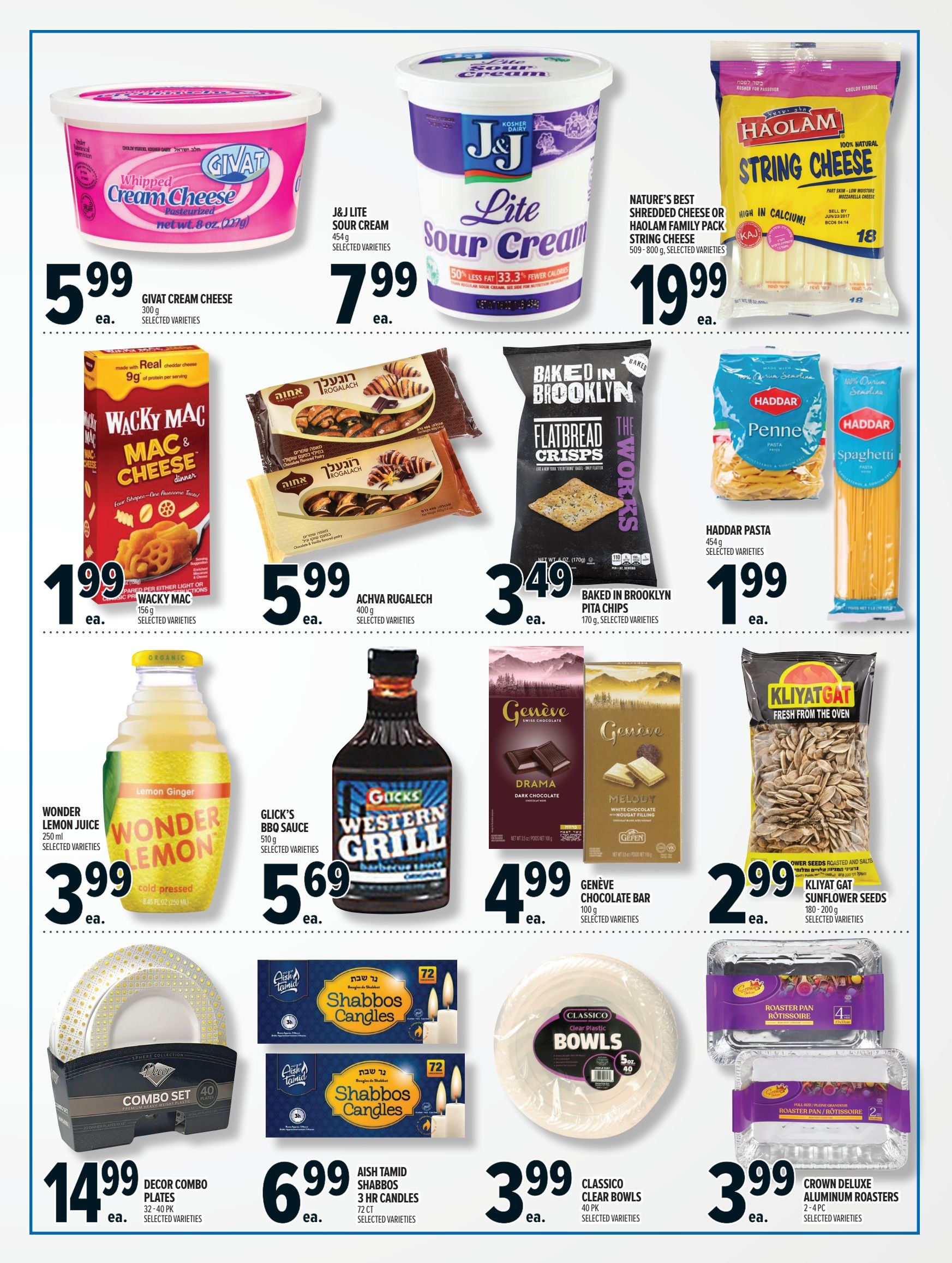 Metro Ontario flyer page 2 features a variety of food items. Givat Whipped Cream Cheese is $5.99. J&J Lite Sour Cream is $7.99. Nature's Best Shredded Cheese or Haolam Family Pack String Cheese is $19.99. Wacky Mac Mac & Cheese Dinner is $1.99. Achva Rugalech is $5.99. Baked in Brooklyn Flatbread Crisps are $3.49. Haddar Pasta (Penne or Spaghetti) is $1.99. Wonder Lemon Juice is $3.99. Glick's Western Grill BBQ Sauce is $5.69. Genève Chocolate Bars (Dark Chocolate or White Chocolate Nougat Filling) are $4.99. Kliyat Gat Sunflower Seeds are $2.99. Decor Combo Plates (40 plates) are $14.99. Aish Tamid Shabbos 3 HR Candles (72 ct) are $6.99. Classico Clear Bowls (40 pk) are $3.99. Crown Deluxe Aluminum Roasters (2-4 pc) are $3.99.