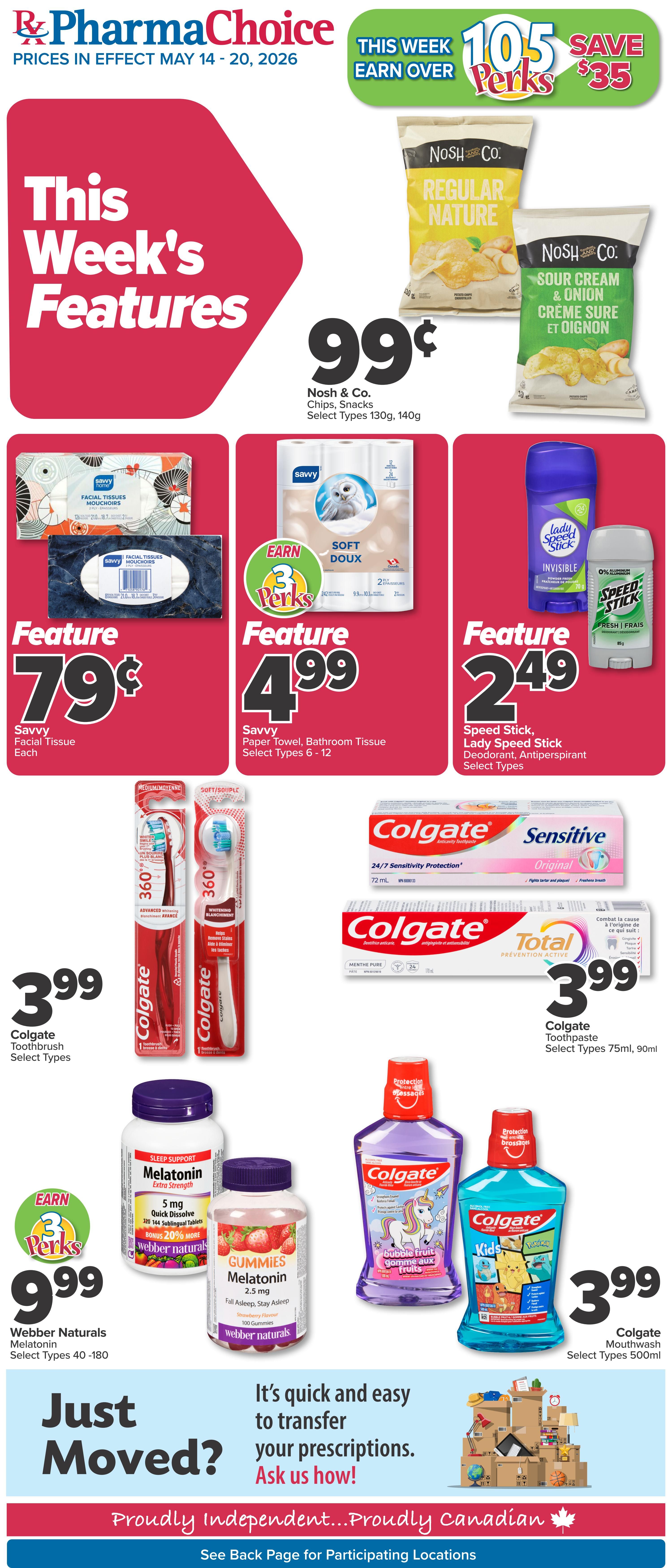 PharmaChoice flyer featuring weekly specials from May 14-20, 2026. This week's features include Nosh & Co. Chips and Snacks for 99 cents, Savvy Facial Tissues for 79 cents each, and Savvy Paper Towel/Bathroom Tissue (select types 6-12 rolls) for $4.99, earning 3 Perks. Also featured are Speed Stick and Lady Speed Stick Deodorant/Antiperspirant (select types) for $2.49. Colgate Toothbrushes (select types) are $3.99. Colgate Sensitive and Total Toothpaste (select types 75ml, 90ml) are $3.99. Webber Naturals Melatonin (select types 40-180) is $9.99, with bonus 20% more. Gummies Melatonin (2.5 mg, 100 gummies) are also available. Colgate Mouthwash (select types 500ml) is $3.99, including kids' bubble fruit flavour. The flyer also promotes transferring prescriptions and proudly states 'Proudly Independent...Proudly Canadian'.