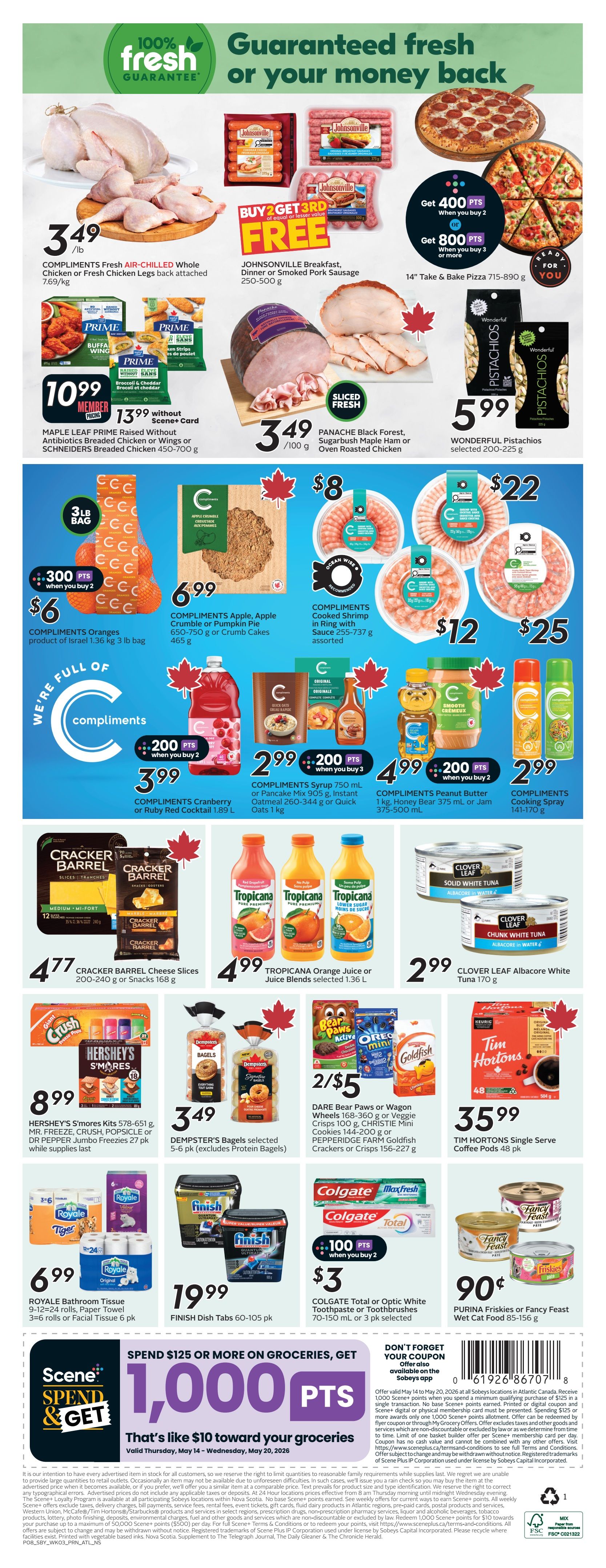 Sobeys Atlantic Canada Weekly Flyer Specials, Page 3. Featured items include Compliments Fresh Air-Chilled Whole Chicken or Fresh Chicken Legs for $3.49/lb. Buy 2 Get 3rd FREE Johnsonville Breakfast, Dinner or Smoked Pork Sausage (250-500g). 14' Take & Bake Pizza for 400 bonus points when you buy 2, or 800 bonus points when you buy 3 or more. Maple Leaf Prime Raised Without Antibiotics Breaded Chicken Wings or Schnediers Breaded Chicken (450-700g) for $10.99, or $13.99 without Scene+ card. Panache Black Forest, Sugarbush Maple Ham or Oven Roasted Chicken for $3.49/100g. Wonderful Pistachios (selected 200-225g) for $5.99. Compliments Oranges (product of Israel, 1.36 kg) for $6, get 300 bonus points. Compliments Apple, Apple Crumble or Pumpkin Pie (650-750g) or Crumb Cakes (465g) for $6.99. Compliments Cooked Shrimp in Ring with Sauce (255-737g) for $8 for a 2-pack, or $12 for a 3-pack, or $22 for a 5-pack. Compliments Cranberry or Ruby Red Cocktail (1.89 L) for $3.99, get 200 bonus points when you buy 2. Compliments Syrup (750 mL) or Pancake Mix (905 g) or Instant Oatmeal (260-344 g) or Quick Oats (1 kg) for $2.99, get 200 bonus points when you buy 3. Compliments Peanut Butter (1 kg) or Honey Bear (375 mL) or Jam (375-500 mL) for $4.99, get 200 bonus points when you buy 2. Compliments Cooking Spray (141-170 g) for $2.99. Cracker Barrel Cheese Slices (200-240 g) or Snacks (168 g) for $4.77. Tropicana Orange Juice or Juice Blends (selected 1.36 L) for $4.99. Clover Leaf Albacore White Tuna (170 g) for $2.99. Hershey's S'mores Kits (578-651 g) or Mr. Freeze, Crush, Popsicle or Dr Pepper Jumbo Freezies (27 pk) for $8.99. Dempster's Bagels (selected 5-6 pk) for $3.49. Dare Bear Paws or Wagon Wheels (168-360 g) or Veggie Crisps (100 g) or Christie Mini Cookies (144-200 g) or Pepperidge Farm Goldfish Crackers or Crisps (156-227 g) for 2 for $5. Tim Hortons Single Serve Coffee Pods (48 pk) for $35.99. Royal Bath Tissue (9-12 pk) or Paper Towel (6 rolls) for $6.99. Finish Dish Tabs (60-105 pk) for $19.99. Colgate Total or Optic White Toothpaste or Toothbrushes (70-150 mL or 3 pk) for $3, get 100 bonus points when you buy 2. Purina Friskies or Fancy Feast Wet Cat Food (85-156 g) for $0.90. Spend $125 or more on groceries and get 1,000 Scene+ points. Valid May 14 - May 20, 2026.