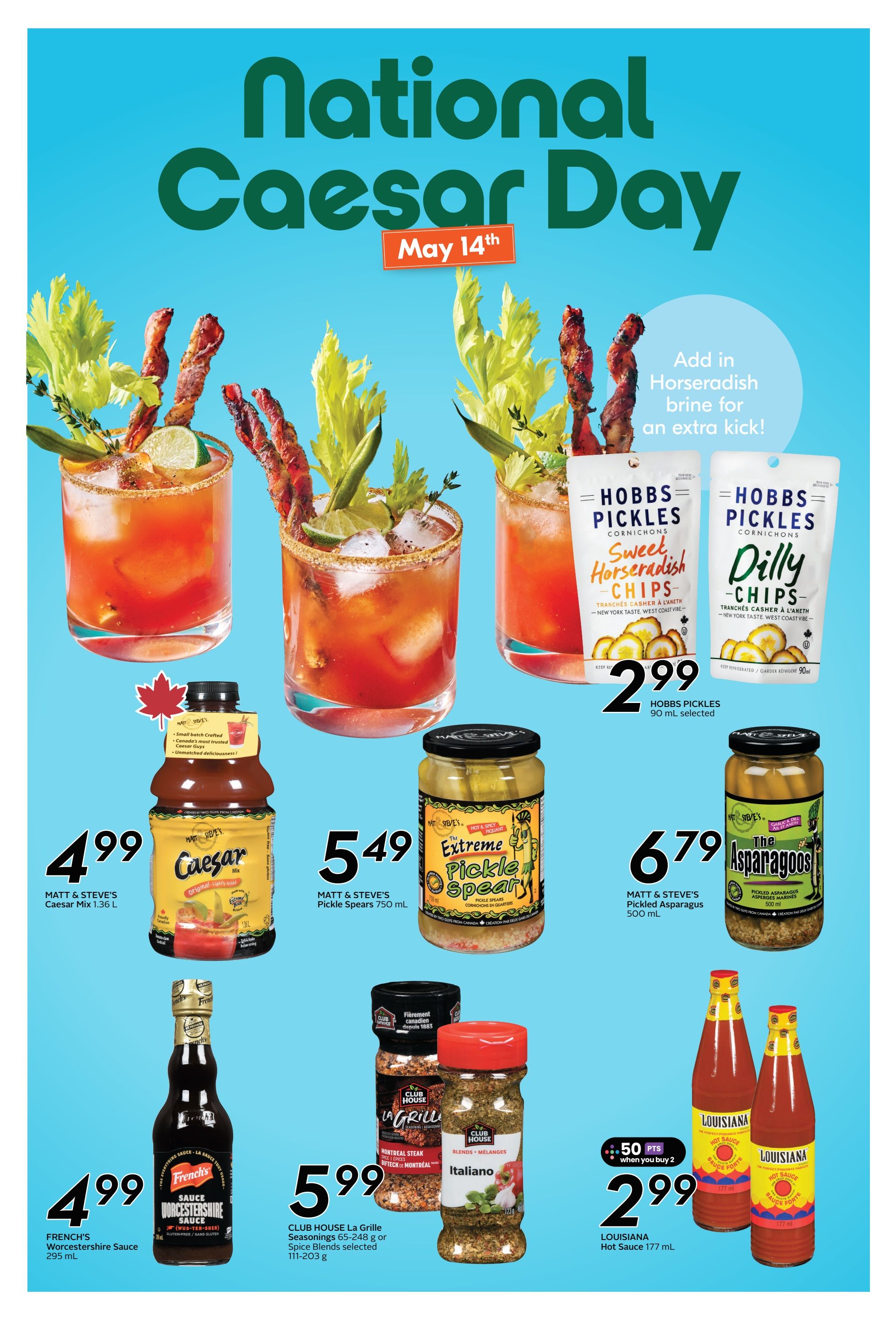 Sobeys Atlantic Canada flyer page featuring National Caesar Day on May 14th. Highlights include Matt & Steve's Caesar Mix 1.36 L for $4.99, Matt & Steve's Pickle Spears 750 mL for $5.49, and Matt & Steve's Pickled Asparagus 500 mL for $6.79. Also featured are Hobbs Pickles Cornichons Sweet Horseradish Chips and Dilly Chips for $2.99 per 90 mL selected. French's Worcestershire Sauce 295 mL is available for $4.99. Club House La Grille Seasonings (55-248 g) or Spice Blends (111-203 g) are priced at $5.99. Louisiana Hot Sauce 177 mL is on sale for $2.99 when you buy 2, with 50 bonus points.