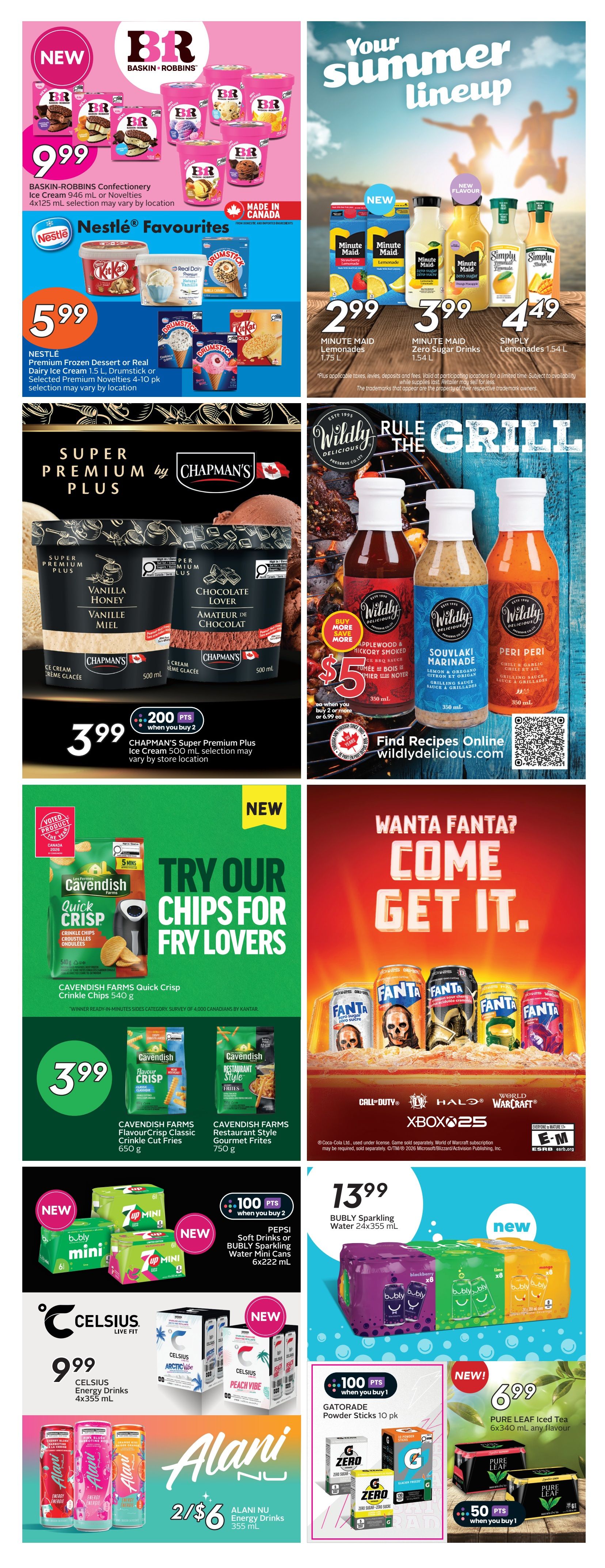 Sobeys Atlantic Canada Weekly Flyer Specials, Page 21. New Baskin-Robbins Confectionery Ice Cream 946 mL or Novelties available for $9.99. Nestlé Favourites Premium Frozen Dessert or Real Dairy Ice Cream 1.5 L, Drumstick or Novelties 4-10 pk are $5.99. Chapman's Super Premium Plus Ice Cream 500 mL is $3.99 when you buy 2, plus 200 points. Wildly Delicious Rule the Grill sauces, including Applewood & Hickory Smoke, Souvlaki Marinade, and Peri Peri, are $5 when you buy 2 or $6.99 each. Cavendish Farms Quick Crisp Crinkle Chips 540 g are $3.99. Cavendish Farms FlavourCrisp Classic Crinkle Cut Fries 650 g and Cavendish Farms Restaurant Style Gourmet Frites 750 g are also featured. New Fanta drinks are available. Call of Duty, Halo, and World of Warcraft themed Xbox 25 products are shown. New Pepsi Soft Drinks or Bubly Sparkling Water Mini Cans 6x222 mL are available with 100 points when you buy 2. Bubly Sparkling Water 24x355 mL is $13.99. Celsius Live Fit Energy Drinks 4x355 mL are $9.99. Alani Nu Energy Drinks 355 mL are 2 for $6. Gatorade Powder Sticks 10 pk are available with 100 points when you buy 1. Pure Leaf Iced Tea 6x340 mL is $6.99, plus 50 points when you buy 1.