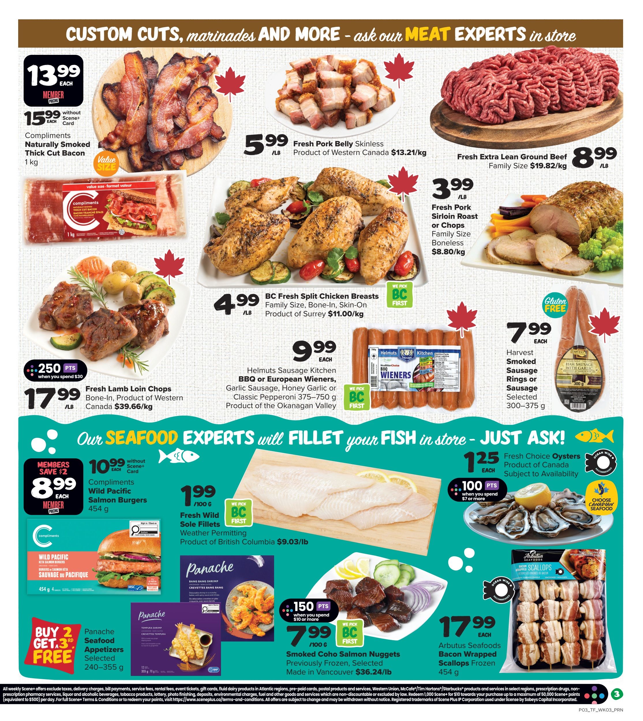 Thrifty Foods weekly flyer specials page 4 features a variety of meat and seafood products. Top row includes Compliments Naturally Smoked Thick Cut Bacon for $13.99 each (member pricing) or $15.99 without Scene+ Card, Fresh Pork Belly Skinless for $5.99/lb, and Fresh Extra Lean Ground Beef Family Size for $8.99/lb. Middle row showcases BC Fresh Split Chicken Breasts Family Size, Bone-In, Skin-On for $4.99/lb, Helms Sausage Kitchen BBQ or European Wieners, Garlic or Classic Pepperoni for $9.99 each, and Harvest Smoked Sausage Rings or Sausage selected 300-375g for $7.99 each. The bottom section highlights seafood deals: Compliments Wild Pacific Salmon Burgers for $8.99 each (member price, save $2) or $10.99 without Scene+ Card, Panache Seafood Appetizers Buy 2 Get 3rd Free (selected 240-355g), Fresh Wild Sole Fillets for $1.99/100g, Fresh Choice Oysters for $1.25 each (earn 100 Scene+ points when you spend $7 or more), Panache Bang Bang Shrimp, and Smoked Coho Salmon Nuggets for $7.99/100g. Also featured is Arbutus Seafoods Bacon Wrapped Scallops Frozen for $17.99 each.