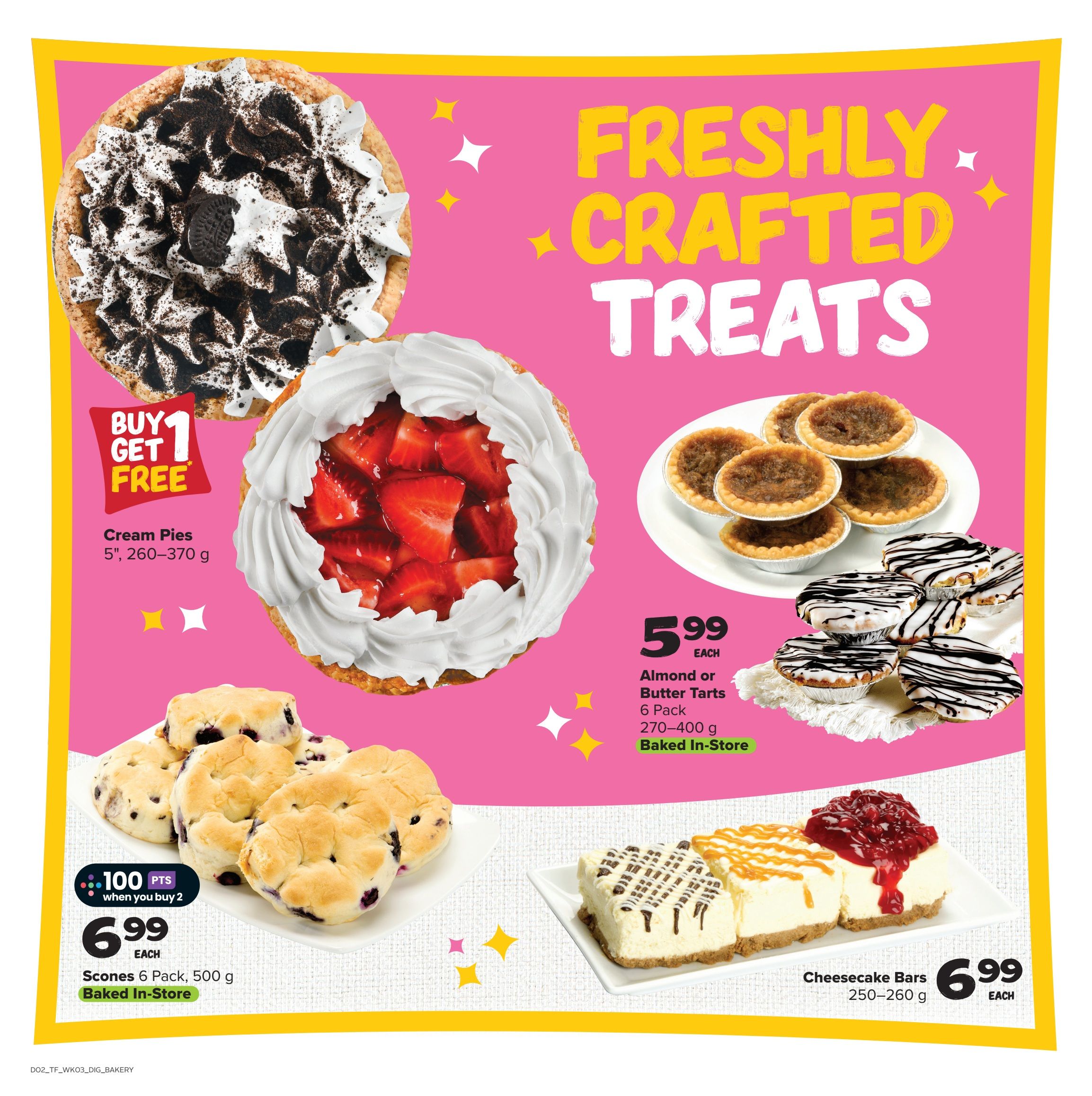 Thrifty Foods weekly flyer specials page 10 features freshly crafted treats. Enjoy a Buy 1 Get 1 Free offer on 5' Cream Pies, available in 260-370g sizes. Also featured are Almond or Butter Tarts, 6 pack (270-400g), for $5.99 each, baked in-store. Blueberry Scones, 6 pack (500g), are $6.99 each and include 100 bonus points when you buy 2. Cheesecake Bars, 250-260g, are also available for $6.99 each.