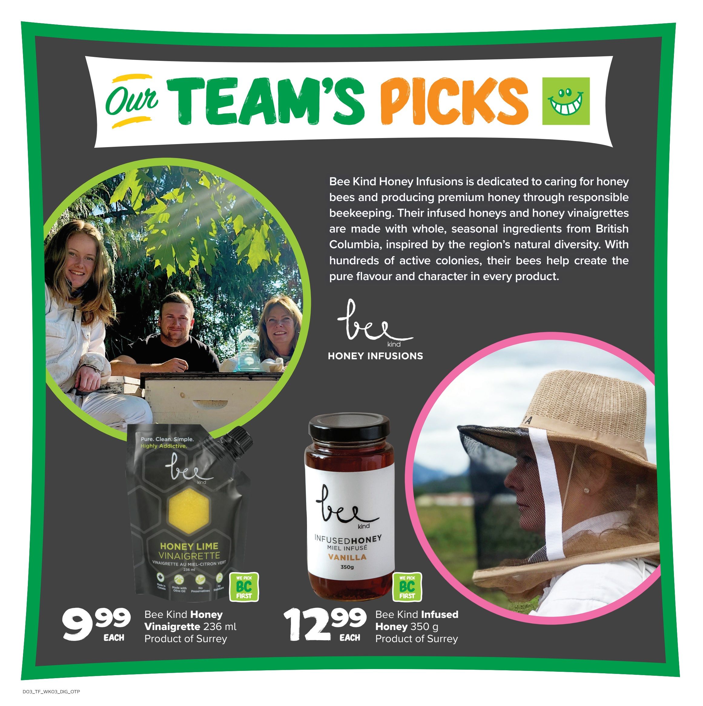 Thrifty Foods weekly flyer specials page 11 features 'Our Team's Picks' with Bee Kind Honey Infusions. The page highlights Bee Kind Honey Lime Vinaigrette, 236 ml, product of Surrey, for $9.99 each. Also featured is Bee Kind Infused Honey, Vanilla flavour, 350 g, product of Surrey, for $12.99 each. Both products are 'We Pick BC First' certified. ' The description mentions Bee Kind Honey Infusions is dedicated to caring for bees and producing premium honey through responsible beekeeping, using whole, seasonal ingredients from British Columbia.