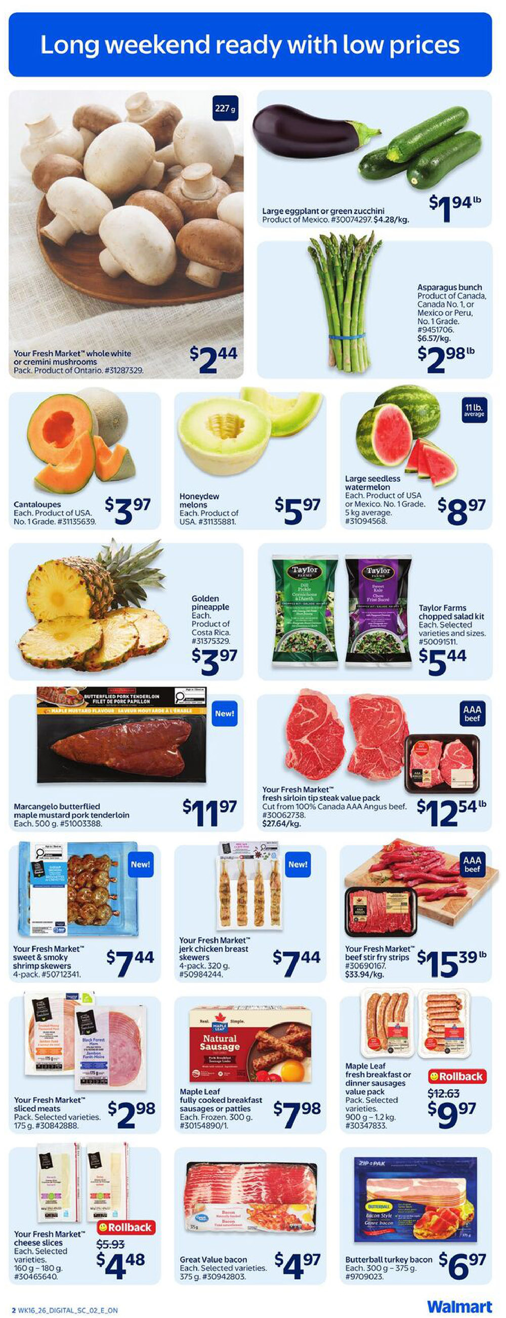 Walmart Canada flyer page 3 featuring fresh produce and meats for the long weekend. Highlights include Your Fresh Market whole white or cremini mushrooms for $2.44, large eggplant or green zucchini for $1.94/lb, asparagus bunch for $2.98/lb, cantaloupes for $3.97, honeydew melons for $5.97, and large seedless watermelon for $8.97. Also featured are Taylor Farms chopped salad kits for $5.44, Marcangelo butterflied maple mustard pork tenderloin for $11.97, Your Fresh Market fresh sirloin tip steak value pack for $12.54/lb, Your Fresh Market sweet & smoky shrimp skewers for $7.44, Your Fresh Market jerk chicken breast skewers for $7.44, and Your Fresh Market beef stir fry strips for $15.39/lb. Breakfast options include Maple Leaf fully cooked breakfast sausages or patties for $7.98, Maple Leaf fresh breakfast or dinner sausages value pack on rollback for $9.97 (originally $12.63), Great Value bacon for $4.97, and Butterball turkey bacon for $6.97. Your Fresh Market sliced meats are $2.98 and Your Fresh Market cheese slices are on rollback for $4.48 (originally $5.93).