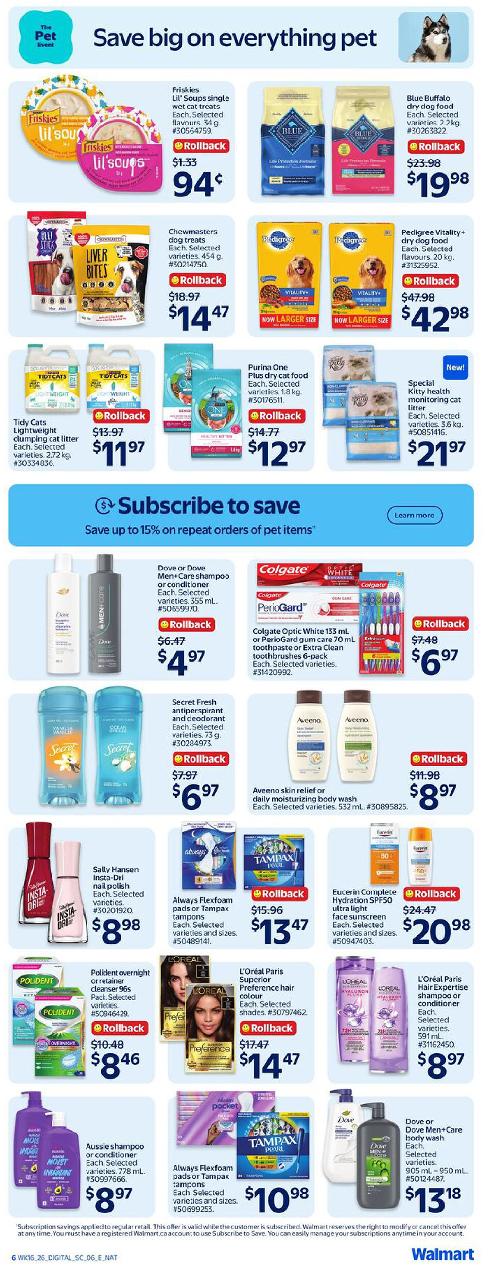 Walmart Canada weekly flyer specials page 9 features a 'Save big on everything pet' event. Offers include Friskies Lil' Soups single wet cat treats for $1.33, Blue Buffalo dry dog food for $23.98, Chewmasters dog treats for $14.47, Pedigree Vitality dry dog food for $42.98, Tidy Cats Lightweight clumping cat litter for $11.97, and Purina One Plus dry cat food for $12.97. A new Special Kitty health monitoring cat litter is available for $21.97. The page also promotes 'Subscribe to save' up to 15% on repeat orders of pet items. Other deals include Dove or Dove Men+Care shampoo or conditioner for $4.97, Colgate Optic White toothpaste or Periogard gum care with extra clean toothbrushes for $6.97, Secret Fresh antiperspirant and deodorant for $6.97, Aveeno skin relief or daily moisturizing body wash for $8.97, Sally Hansen Insta-Dri nail polish for $8.98, Always Flexfoam pads or Tampax tampons for $13.47, Eucerin Complete Hydration SPF50 ultra light face sunscreen for $20.98, Polident overnight or retainer cleanser for $8.46, L'Oréal Paris Superior Preference hair colour for $14.47, L'Oréal Paris Hair Expertise shampoo or conditioner for $8.97, Always Flexfoam pads or Tampax tampons for $10.98, and Dove or Dove Men+Care body wash for $13.18.