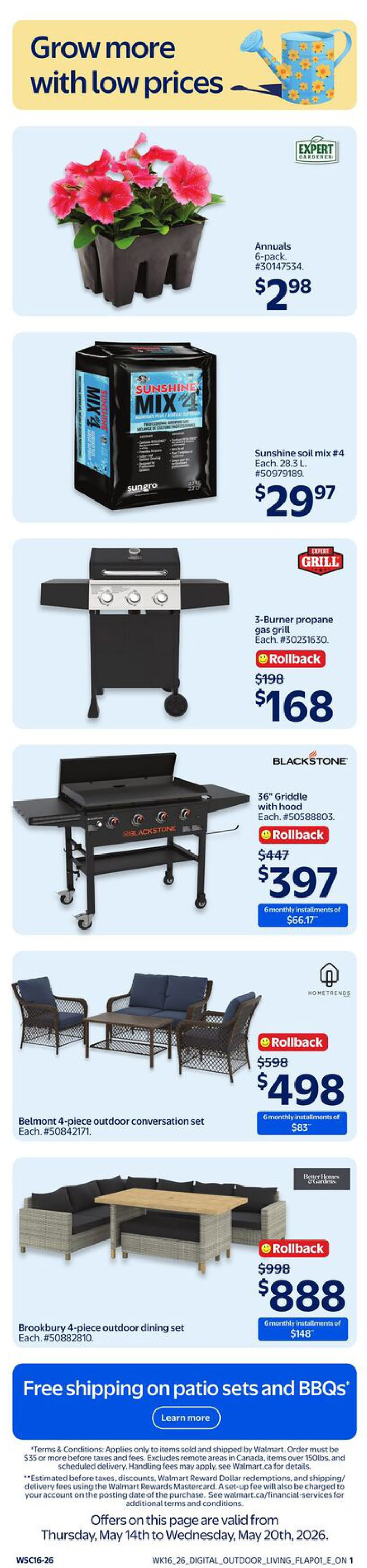 Walmart Canada flyer page 11 featuring gardening and outdoor living items. Grow more with low prices. Expert Gardener annuals 6-pack for $2.98. Sungro Sunshine soil mix #4, 28.3 L, for $29.97. Expert Grill 3-burner propane gas grill on rollback from $198 to $168, with 6 monthly installments of $66.17. Blackstone 36' Griddle with hood on rollback from $447 to $397, with 6 monthly installments of $83. HomeTrends Belmont 4-piece outdoor conversation set for $498, with 6 monthly installments of $83. Better Homes & Gardens Brookbury 4-piece outdoor dining set on rollback from $998 to $888, with 6 monthly installments of $148. Free shipping on patio sets and BBQs. Offers valid from Thursday, May 14th to Wednesday, May 20th, 2026.