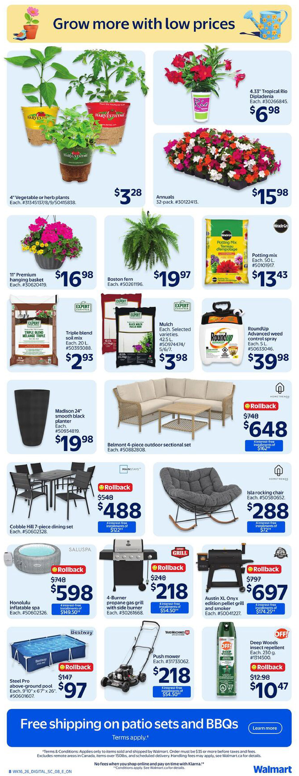 Walmart Canada flyer page 13 featuring gardening and outdoor items. Grow more with low prices. Offers include 4' Vegetable or herb plants for $3.28, 4.33' Tropical Rio Dipladenia for $6.98, and Annuals 32-pack for $15.98. Also available are 11' Premium hanging baskets for $16.98, Boston fern for $19.97, and Miracle-Gro Potting Mix 50 L for $13.43. Expert Gardener Triple blend soil mix is $2.93 and Mulch selected varieties 42.5 L is $3.98. Outdoor furniture includes Madison 24' smooth black planter for $19.98, Belmont 4-piece outdoor sectional set for $648 (Rollback from $748), and Cobble Hill 7-piece dining set for $488 (Rollback from $548). Relax with the Saluspa Honolulu inflatable spa for $598 (Rollback from $748) or the HomeTrends Isla rocking chair for $288. Grilling options include a 4-Burner propane gas grill with side burner for $218 (Rollback from $248) and an Austin XL Onyx edition pellet grill and smoker for $697 (Rollback from $797). For lawn care, a Bestway Steel Pro above-ground pool is $97 (Rollback from $147) and a Yard Machines push mower is $218. Deep Woods insect repellent 230 g is on rollback for $10.47 (was $12.98). Free shipping is available on patio sets and BBQs. Terms and conditions apply.