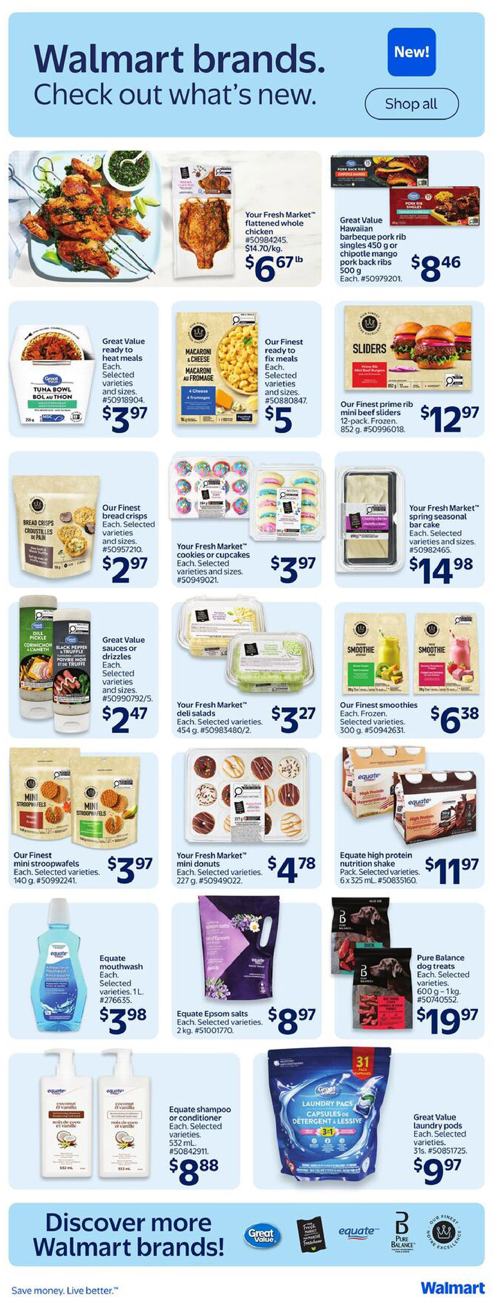 Walmart Canada weekly flyer specials page 16 featuring new brand items. Highlights include Your Fresh Market flattened whole chicken for $6.67/lb, Great Value Hawaiian barbeque pork rib singles for $8.46, and Our Finest prime rib mini beef sliders for $12.97. Also featured are Great Value ready-to-heat meals for $3.97, Our Finest ready-to-fix meals for $5, Our Finest bread crisps for $2.97, Your Fresh Market cookies or cupcakes for $3.97, Your Fresh Market spring seasonal bar cake for $14.98, Great Value sauces or drizzles for $2.47, Your Finest mini stroopwafels for $3.97, Your Fresh Market mini donuts for $4.78, Our Finest smoothies for $6.38, Equate high protein nutrition shake packs for $11.97, Equate mouthwash for $3.98, Equate Epsom salts for $8.97, Equate shampoo or conditioner for $8.88, Great Value laundry pods for $9.97, and Pure Balance dog treats for $19.97. The page also includes a section to 'Discover more Walmart brands!' with logos for Great Value, Fresh Market, Equate, Pure Balance, and Our Finest.