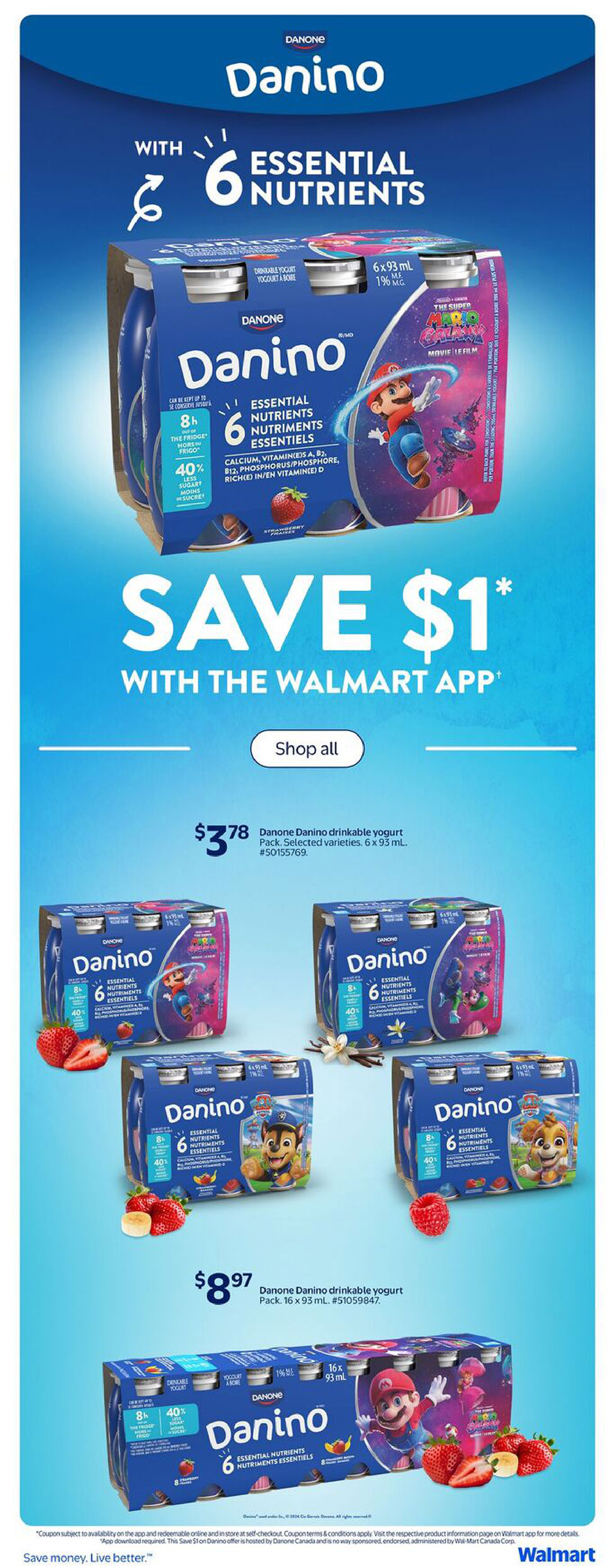 Walmart Canada flyer page featuring Danino drinkable yogurt. The page highlights Danino yogurt with 6 essential nutrients, including Calcium, Vitamins A, B2, B12, Phosphorus, and Vitamin D. It also notes that the yogurt contains 40% less sugar. Featured products include Danino drinkable yogurt 6 x 93 mL packs for $3.78, available in selected varieties, and Danino drinkable yogurt 16 x 93 mL packs for $8.97. The larger pack features Mario Galaxy branding. A special offer allows saving $1 with the Walmart app. The page includes images of the yogurt packs, strawberries, and raspberries.
