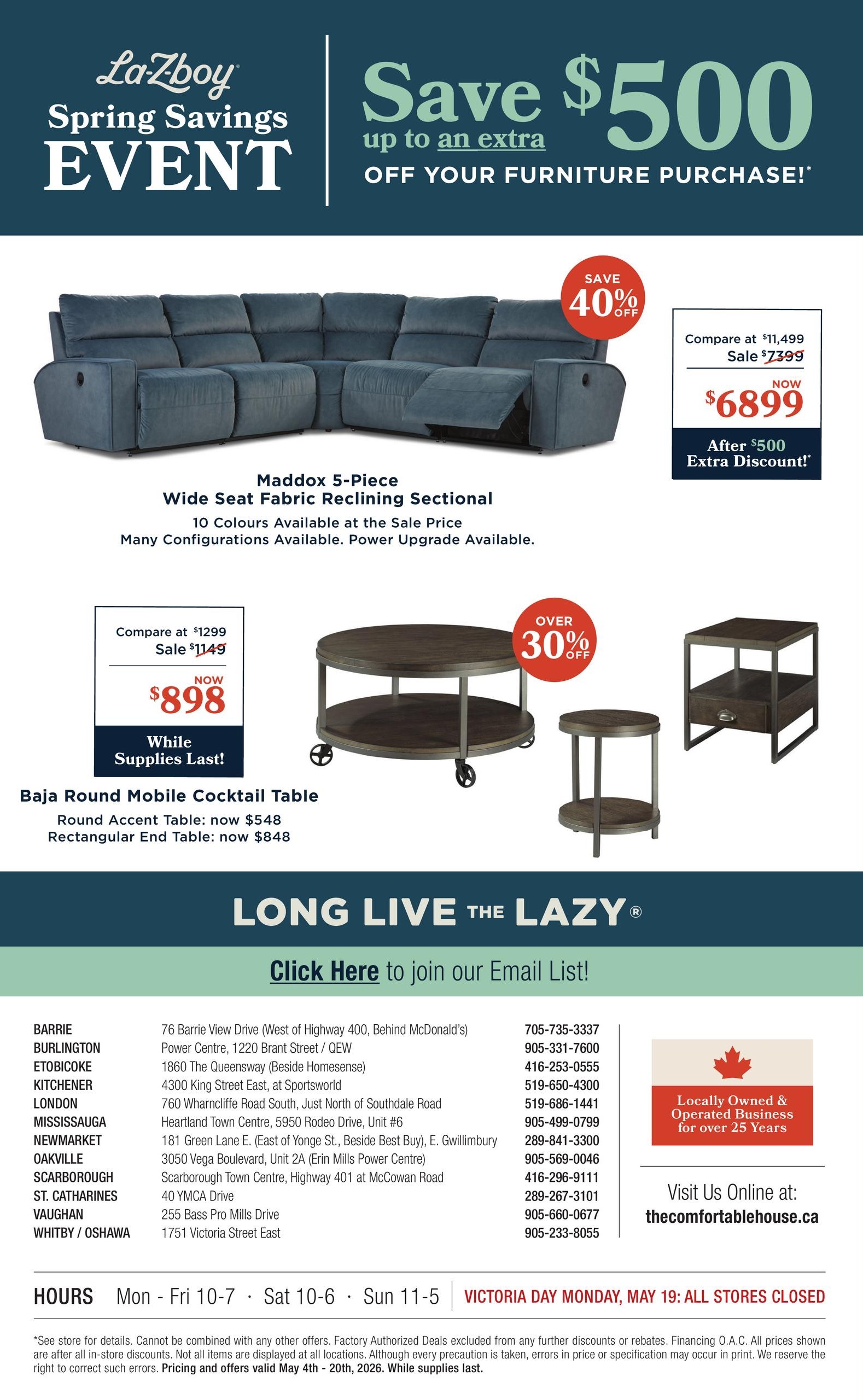 La-Z-Boy Spring Savings Event flyer, page 4 of 4. Save up to an extra $500 off your furniture purchase. Featured is the Maddox 5-Piece Wide Seat Fabric Reclining Sectional, available in 10 colours, with many configurations and power upgrade available, on sale now for $6899 after a $500 extra discount, originally compared at $11,499, with a 40% off savings. Also featured is the Baja Round Mobile Cocktail Table, with the Round Accent Table now $548 and the Rectangular End Table now $848, while supplies last, over 30% off. The flyer also lists store locations and contact information across Ontario, including Barrie, Burlington, Etobicoke, Kitchener, London, Mississauga, Newmarket, Oakville, Scarborough, St. Catharines, Vaughan, and Whitby/Oshawa. Store hours are Monday to Friday 10 AM to 7 PM, Saturday 10 AM to 6 PM, and Sunday 11 AM to 5 PM. All stores are closed on Victoria Day Monday, May 19. Visit them online at thecomfortablehouse.ca.