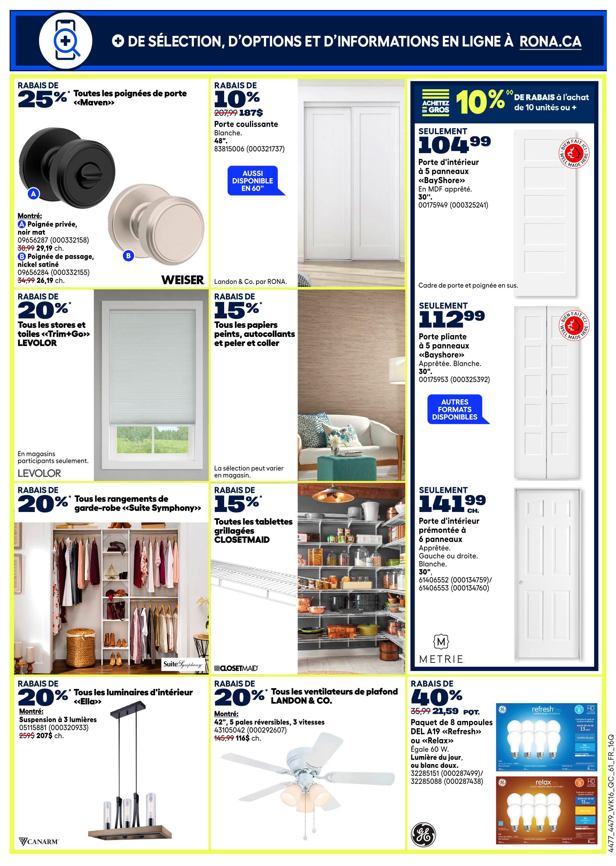 Rona weekly flyer specials page 20 features a 25% discount on Weiser 'Maven' door handles, including private passage knobs in matte black for $29.19 and passage knobs in brushed nickel for $26.19. Also available are 10% off Landon & Co. by RONA interior doors, with a 5-panel 'BayShore' MDF door in white, 30' wide, for $104.99, and a pre-assembled 6-panel door, 30' wide, for $141.99. Levolor 'Trim+Go' blinds and shades are 20% off, available in participating stores. Closetmaid 'Suite Symphony' closet organizers are 20% off. Closetmaid grilled shelves are 15% off. Interior light fixtures from Canarm, including the 'Ella' suspension with 3 lights, are 20% off at $207 each. Landon & Co. ceiling fans with reversible 5 blades and 3 speeds are 20% off at $116 each. Finally, get 40% off DEL A19 'Refresh' or 'Relax' light bulbs, with a pack of 8 bulbs for $21.59.