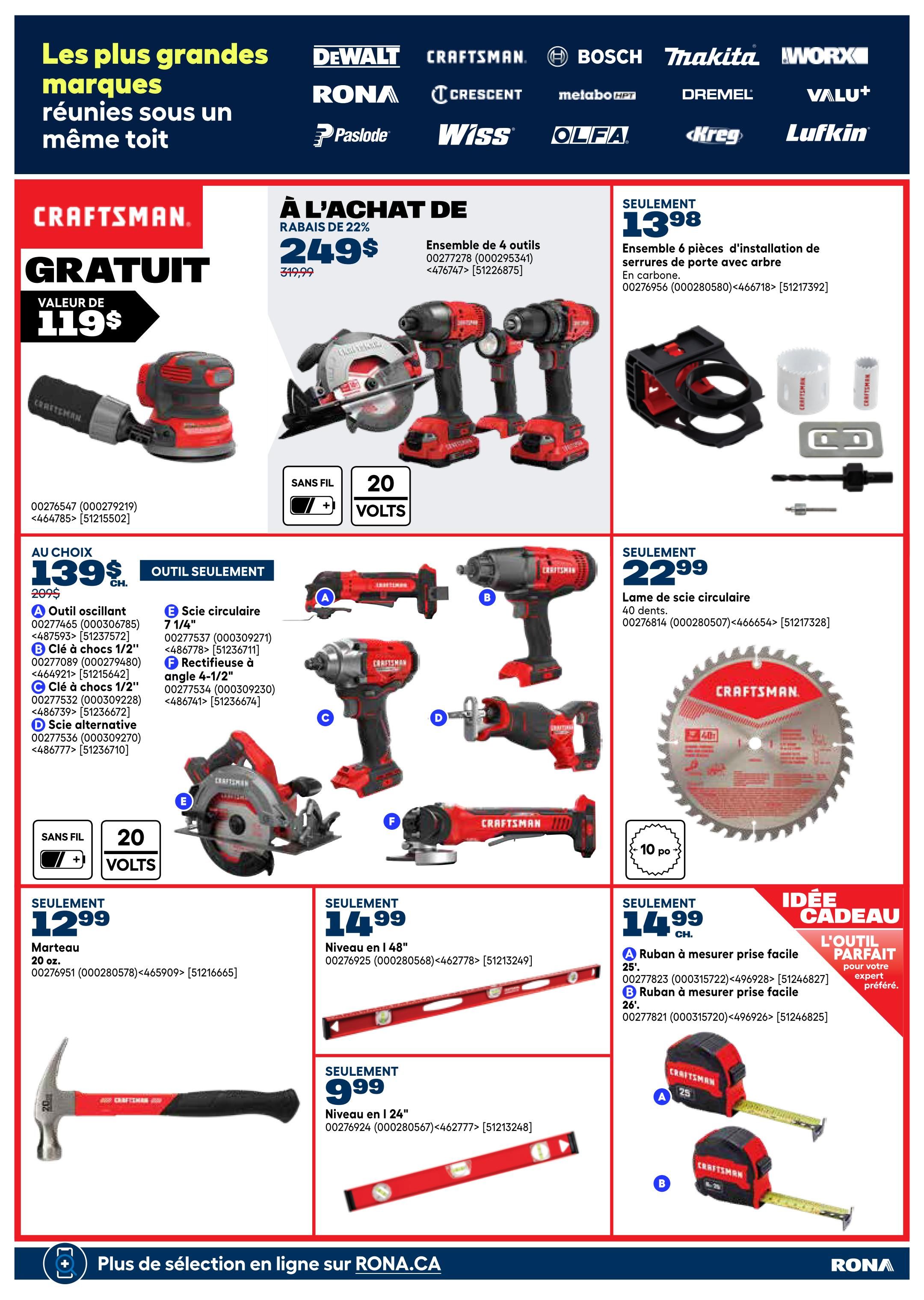 Rona weekly flyer specials page 31 features a large selection of Craftsman tools. Get a free Craftsman random orbit sander, valued at $119, with the purchase of select tools. Deals include a 22% discount on a 4-tool combo kit for $249, a 6-piece door lock installation kit for $13.98, and a 40-tooth, 7-1/4' circular saw blade for $22.99. Choose from various individual tools for $139, including an oscillating tool, a 1/2' socket wrench, a 1/2' impact wrench, a reciprocating saw, and a 7-1/4' circular saw. Also available are a 20 oz. hammer for $12.99, a 48' level for $14.99, and a 24' level for $9.99. Additionally, find easy-grip tape measures for $14.99 each. All featured Craftsman tools are cordless and 20-volt compatible. More selection is available online at RONA.CA.
