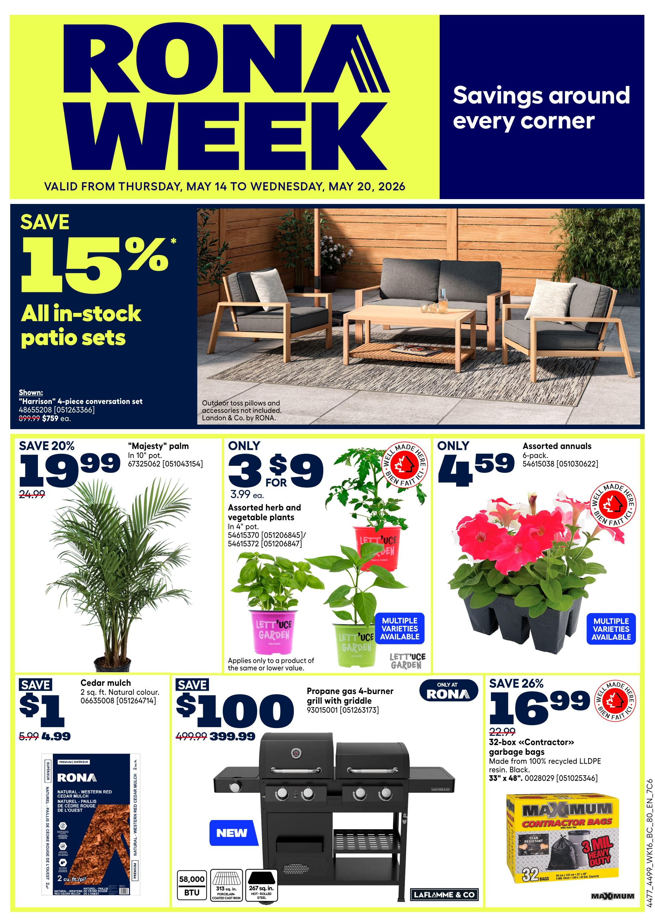 Rona flyer specials: Saturday and Sunday, online only! Buy More Save More event. Save $50 with a purchase of $300 or more. Save $100 with a purchase of $500 or more. Save $150 with a purchase of $750 or more. Offer valid on regular-priced items before tax. Discount automatically applied to cart. This offer is valid on Saturday and Sunday, May 16 and 17, 2026.