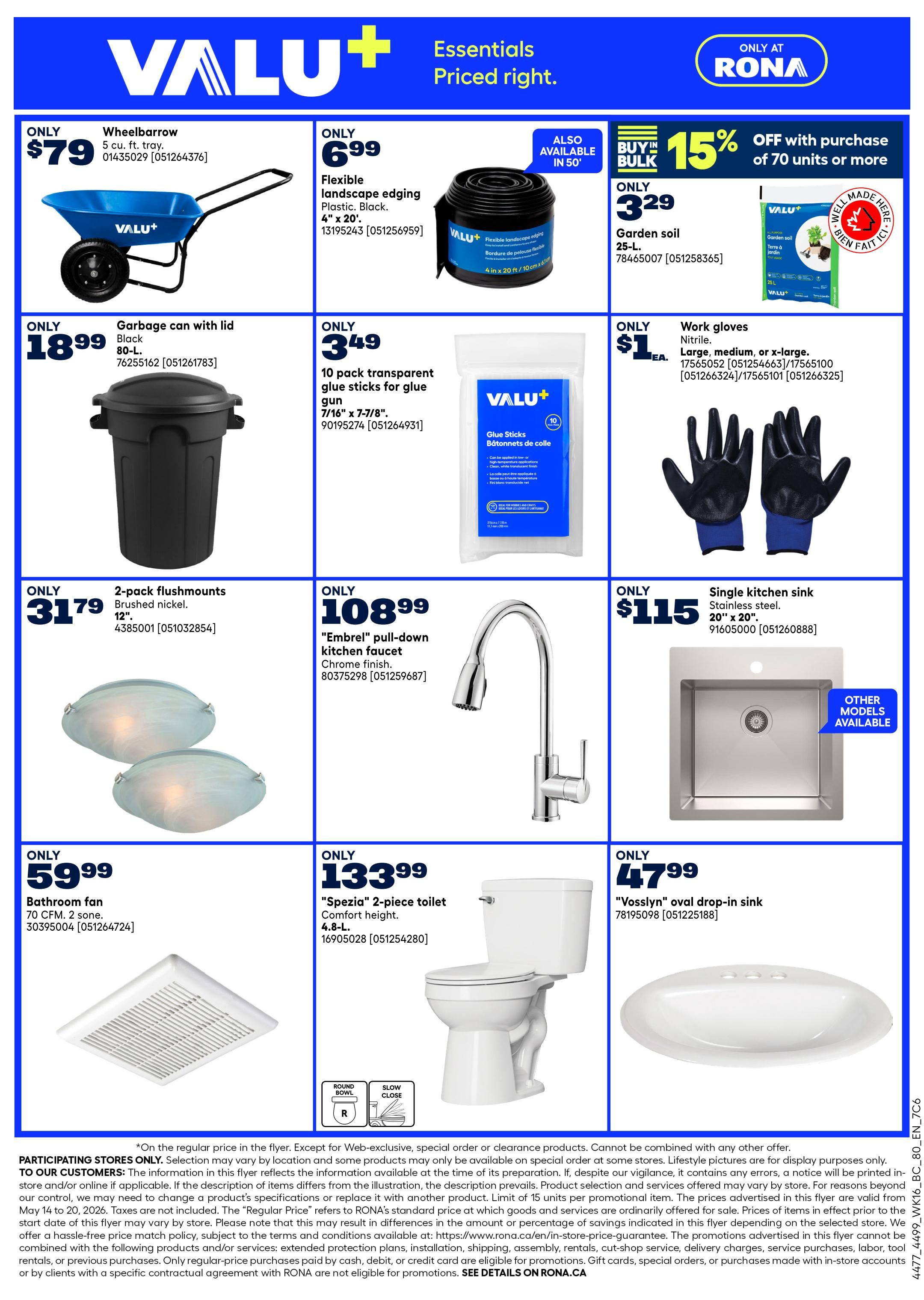 Rona flyer page 7 featuring various home improvement essentials. Deals include a 'VALU+' 5 cu. ft. wheelbarrow for only $79, flexible landscape edging for $6.99, and 25-L garden soil for $3.29 with a 'Buy in Bulk' offer of 15% off with purchase of 70 units or more. Also available are a garbage can with lid for $18.99, a 10-pack of transparent glue sticks for $3.49, and work gloves (large, medium, or x-large) for $1 each. Plumbing fixtures include 'Embrel' pull-down kitchen faucet in chrome finish for $108.99, a single stainless steel kitchen sink (20' x 20') for $115, and a 'Vosslyn' oval drop-in sink for $47.99. Lighting and bathroom items featured are a 2-pack of flushmount lights for $31.79, a 70 CFM, 2-sone bathroom fan for $59.99, and a 'Spezia' 2-piece toilet with comfort height for $133.99.