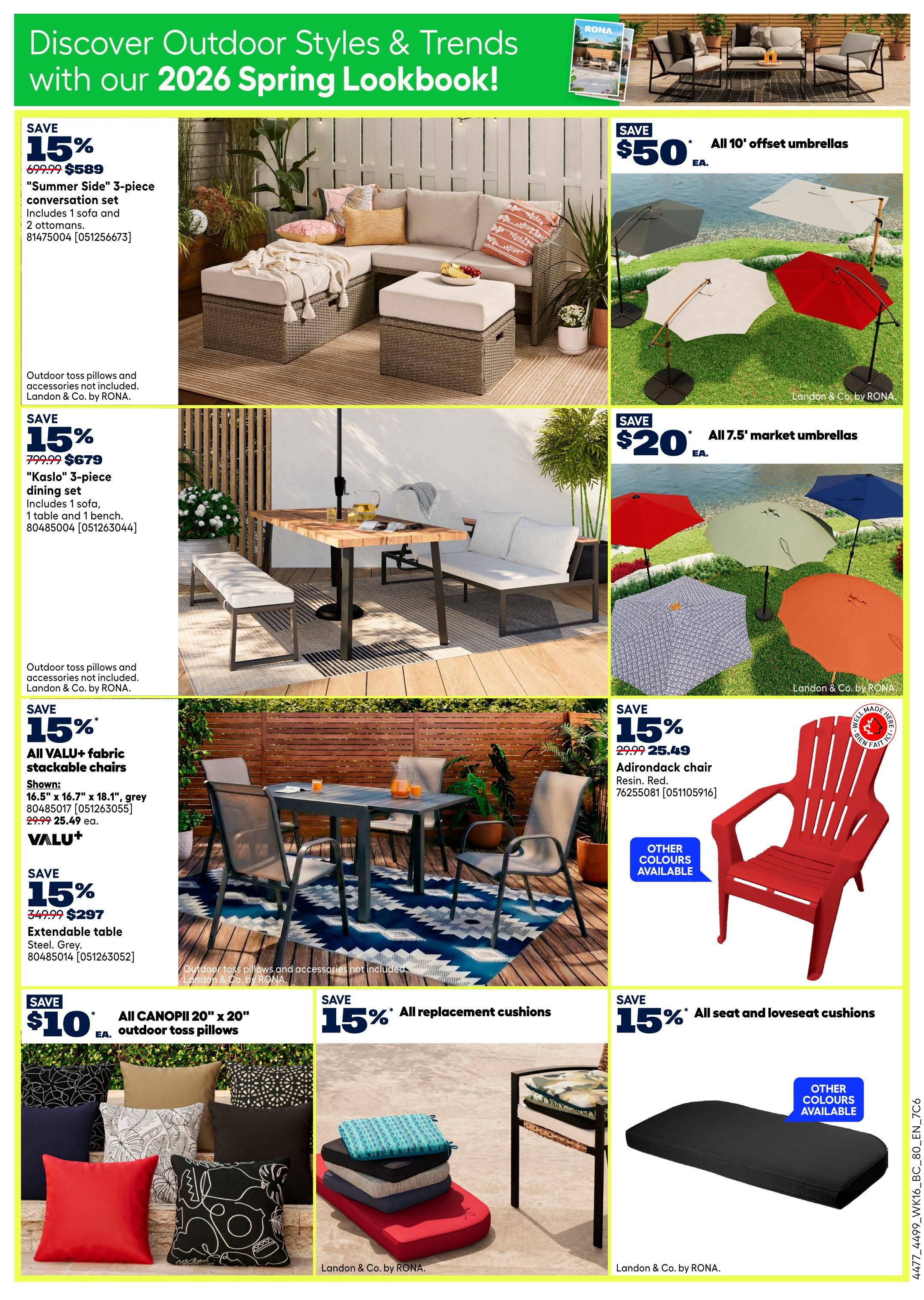Discover Outdoor Styles & Trends with our 2026 Spring Lookbook from Rona. Save 15% on the 'Summer Side' 3-piece conversation set, now $589, originally $699.99. This set includes 1 sofa and 2 ottomans. Also save 15% on the 'Kaslo' 3-piece dining set for $679, down from $799.99, which includes 1 sofa, 1 table, and 1 bench. All VALU+ fabric stackable chairs are 15% off, shown in 16.5' x 16.7' x 18.1' grey for $25.49, originally $29.99. The Extendable table in steel grey is 15% off, now $297, down from $349.99. Save $10 on all CANOPII 20' x 20' outdoor toss pillows. All offset umbrellas (10') are on sale for $50 ea. and all 7.5' market umbrellas are $20 ea. Save 15% on all replacement cushions and 15% off all seat and loveseat cushions. The Adirondack chair is 15% off, priced at $25.49, with other colours available. Outdoor toss pillows and accessories are not included for the conversation set and dining set. Landon & Co. by RONA.
