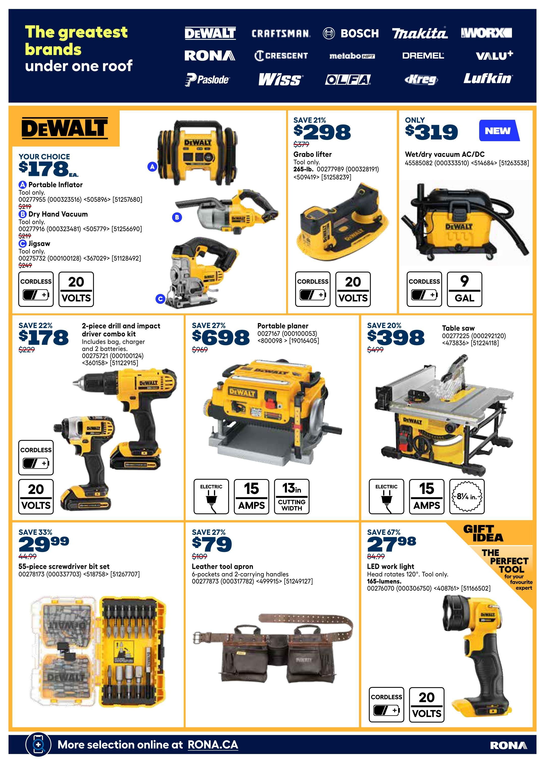 Rona weekly flyer specials page 27 features DeWalt tools. Your choice of a portable inflator, dry hand vacuum, or jigsaw for $178. Save 21% on a 265-lb. Grabo lifter for $298. Only $319 for a new wet/dry vacuum AC/DC. Get a 2-piece drill and impact driver combo kit for $178, including bag, charger, and 2 batteries. Save 27% on a portable planer for $698. A table saw is available for $398. Save 33% on a 55-piece screwdriver bit set for $29.99. A leather tool apron with 6 pockets and 2 carrying handles is $79. Save 67% on a 165-lumen LED work light with a 120° rotating head for $79.98. The flyer also highlights other great brands under one roof.