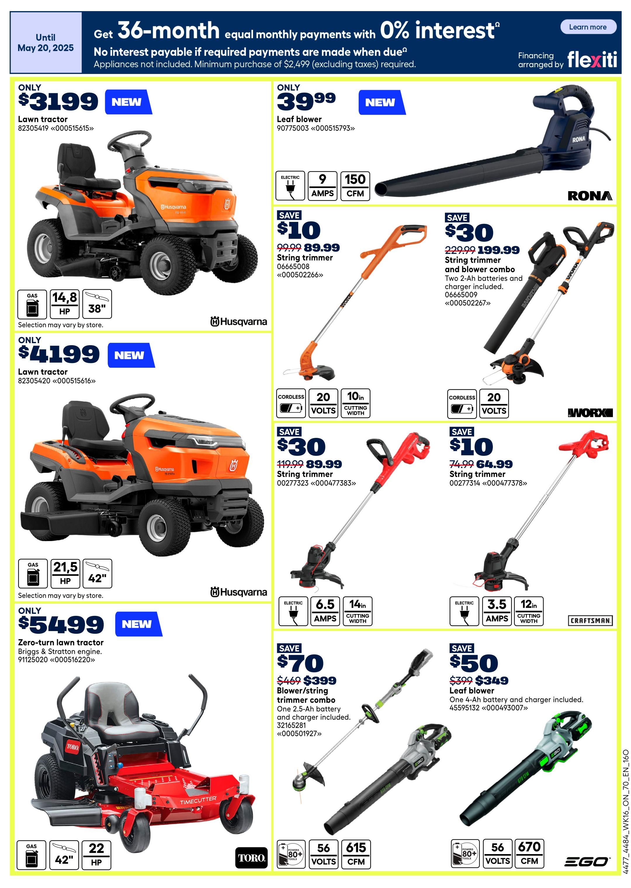 Rona Ontario flyer page 15 features lawn tractors and outdoor power equipment. A new Husqvarna lawn tractor is on sale for $3199. Another new Husqvarna lawn tractor with a 21.5 HP gas engine and 42-inch cutting width is available for $4199. A Toro zero-turn lawn tractor with a Briggs & Stratton engine is priced at $5499. Also featured is a Rona electric leaf blower for $39.99. A string trimmer is on sale for $89.99, down from $99.99. A string trimmer and blower combo is $199.99, a $30 savings. A Worx string trimmer is $89.99, down from $119.99. A Craftsman string trimmer is $64.99, down from $74.99. An EGO blower/string trimmer combo is on sale for $399, a $70 savings. Another EGO leaf blower with a 4 Ah battery and charger is $349, a $50 savings. The flyer also highlights a 36-month equal monthly payment plan with 0% interest on purchases of $2499 or more, excluding taxes, for appliances.
