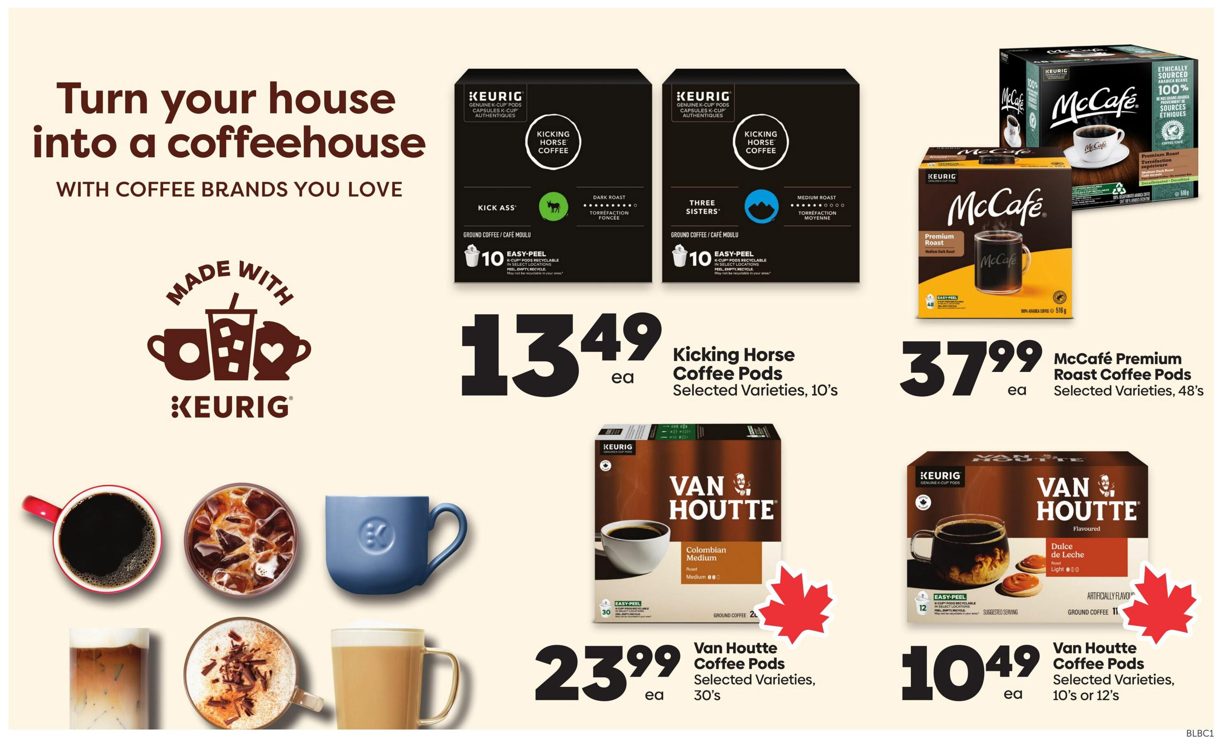 Buy-Low Foods weekly flyer specials page 10 features a 'Turn your house into a coffeehouse' theme with Keurig coffee brands. Featured products include Kicking Horse Coffee Pods, selected varieties, 10's for $13.49 each. McCafé Premium Roast Coffee Pods, selected varieties, 48's are on sale for $37.99 each. Van Houtte Coffee Pods, selected varieties, 30's are priced at $23.99 each. Also available are Van Houtte Coffee Pods, selected varieties, 10's or 12's for $10.49 each. The page showcases various coffee drinks and mugs.