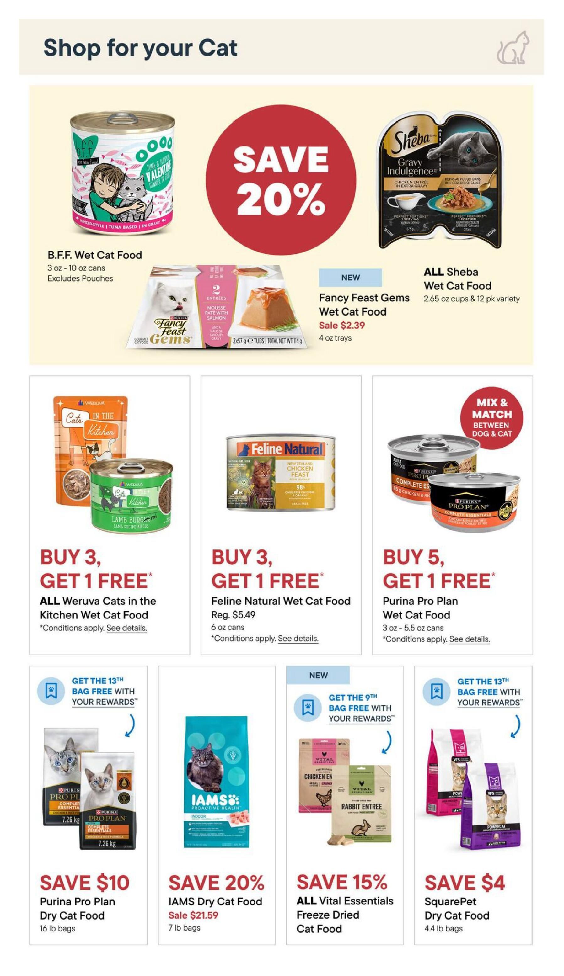 Bosley's flyer page 9, featuring cat food specials. Save 20% on B.F.F. Wet Cat Food (3 oz - 10 oz cans, excludes pouches). Also, NEW Fancy Feast Gems Wet Cat Food (4 oz trays) is on sale for $2.39. All Sheba Wet Cat Food (2.65 oz cups, 12 pk variety) is available. Promotions include Buy 3, Get 1 Free on ALL Weruva Cats in the Kitchen Wet Cat Food and Feline Natural Wet Cat Food (6 oz cans, regular $5.49). Buy 5, Get 1 Free on Purina Pro Plan Wet Cat Food (3 oz - 5.5 oz cans). Savings on dry food include: Save $10 on Purina Pro Plan Dry Cat Food (16 lb bags), Save 20% on IAMS Dry Cat Food (7 lb bags) for $21.59, Save 15% on ALL Vital Essentials Freeze Dried Cat Food, and Save $4 on SquarePet Dry Cat Food (4.4 lb bags). Some offers include rewards programs like 'Get the 13th bag free with your rewards' or 'Get the 9th bag free with your rewards'.