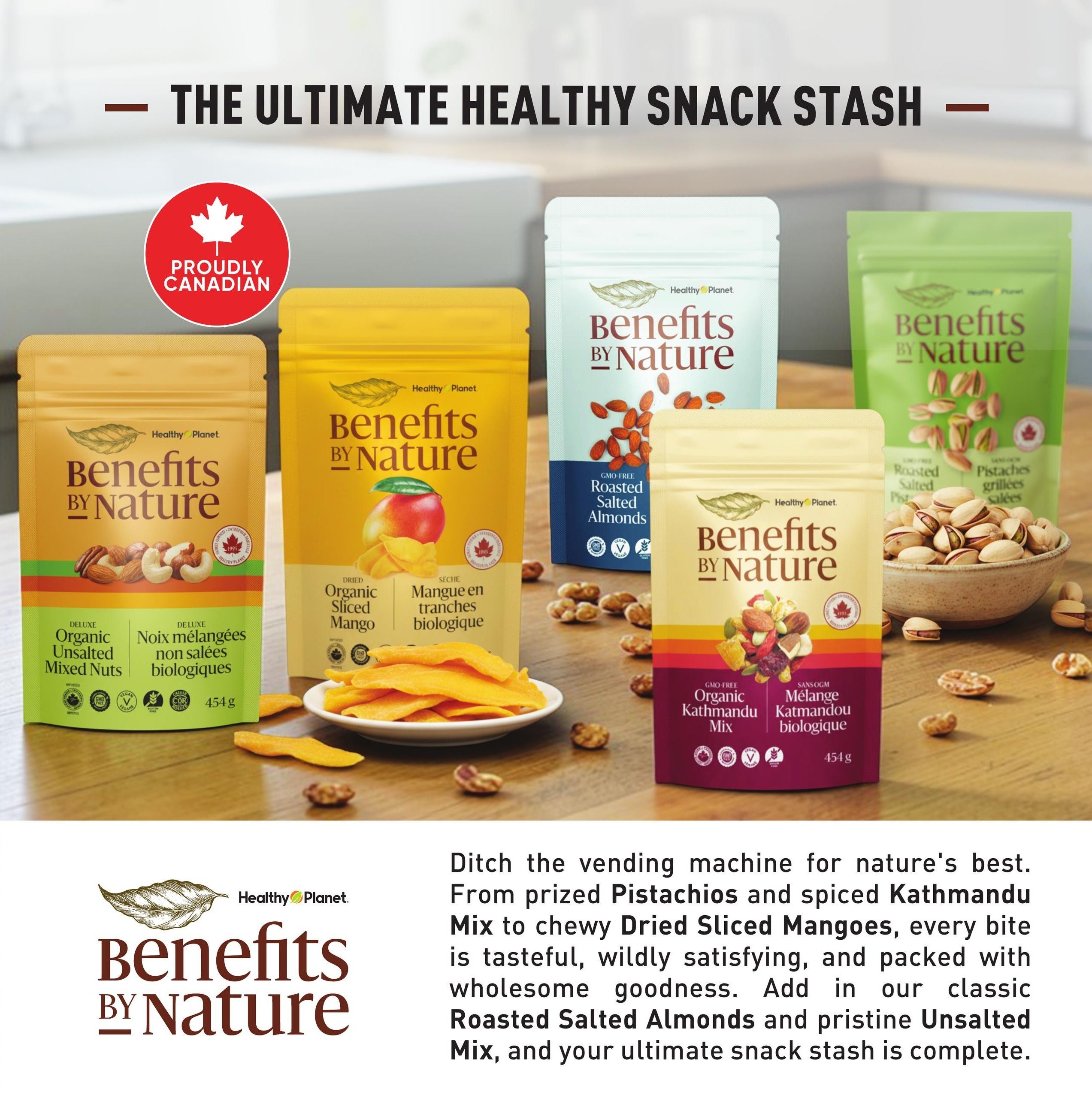 Healthy Planet flyer page 8 featuring the 'The Ultimate Healthy Snack Stash' collection from Benefits by Nature. Proudly Canadian products include Organic Unsalted Mixed Nuts (454g), Dried Organic Sliced Mango, GMO-Free Roasted Salted Almonds, and GMO-Free Organic Kathmandu Mix (454g). The text highlights these snacks as a wholesome alternative to vending machine options, emphasizing the taste and satisfaction of pistachios, spiced Kathmandu mix, dried mangoes, roasted almonds, and unsalted nuts.