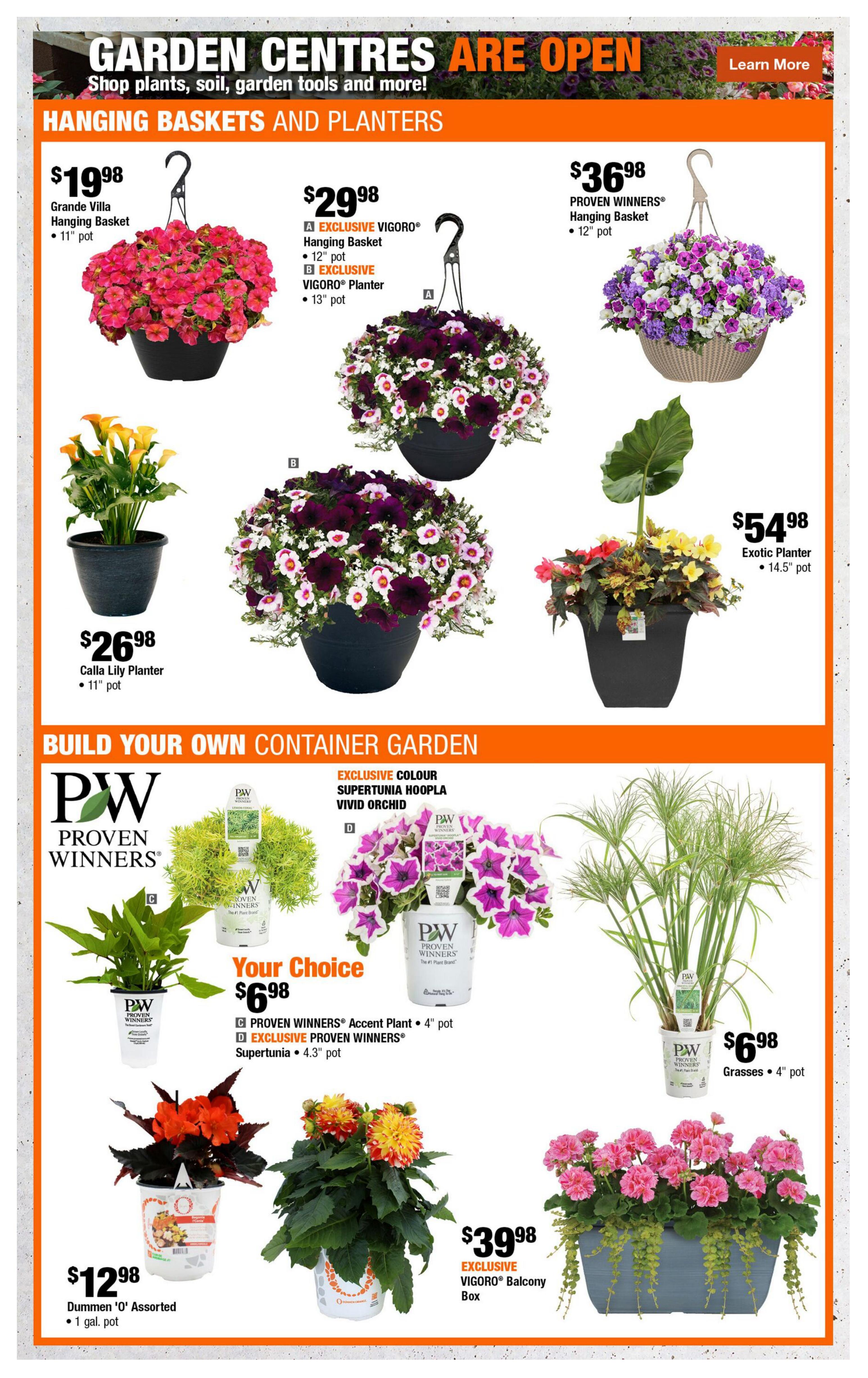 Home Depot flyer page 3 features garden centre specials including hanging baskets and planters. Grande Villa Hanging Basket is $19.98 for an 11' pot. Exclusive VIGORO Hanging Basket is $29.98 for a 12' pot, and VIGORO Planter is $29.98 for a 13' pot. PROVEN WINNERS Hanging Basket is $36.98 for a 12' pot. Calla Lily Planter is $26.98 for an 11' pot. Exotic Planter is $54.98 for a 14.5' pot. Build your own container garden section includes: Exclusive Colour Supertunia Hoopla Vivid Orchid. PROVEN WINNERS Accent Plant is $6.98 for a 4' pot. Exclusive PROVEN WINNERS Supertunia is $6.98 for a 4.3' pot. Grasses are $6.98 for a 4' pot. Dummen '0' Assorted is $12.98 for a 1 gal. pot. Exclusive VIGORO Balcony Box is $39.98.