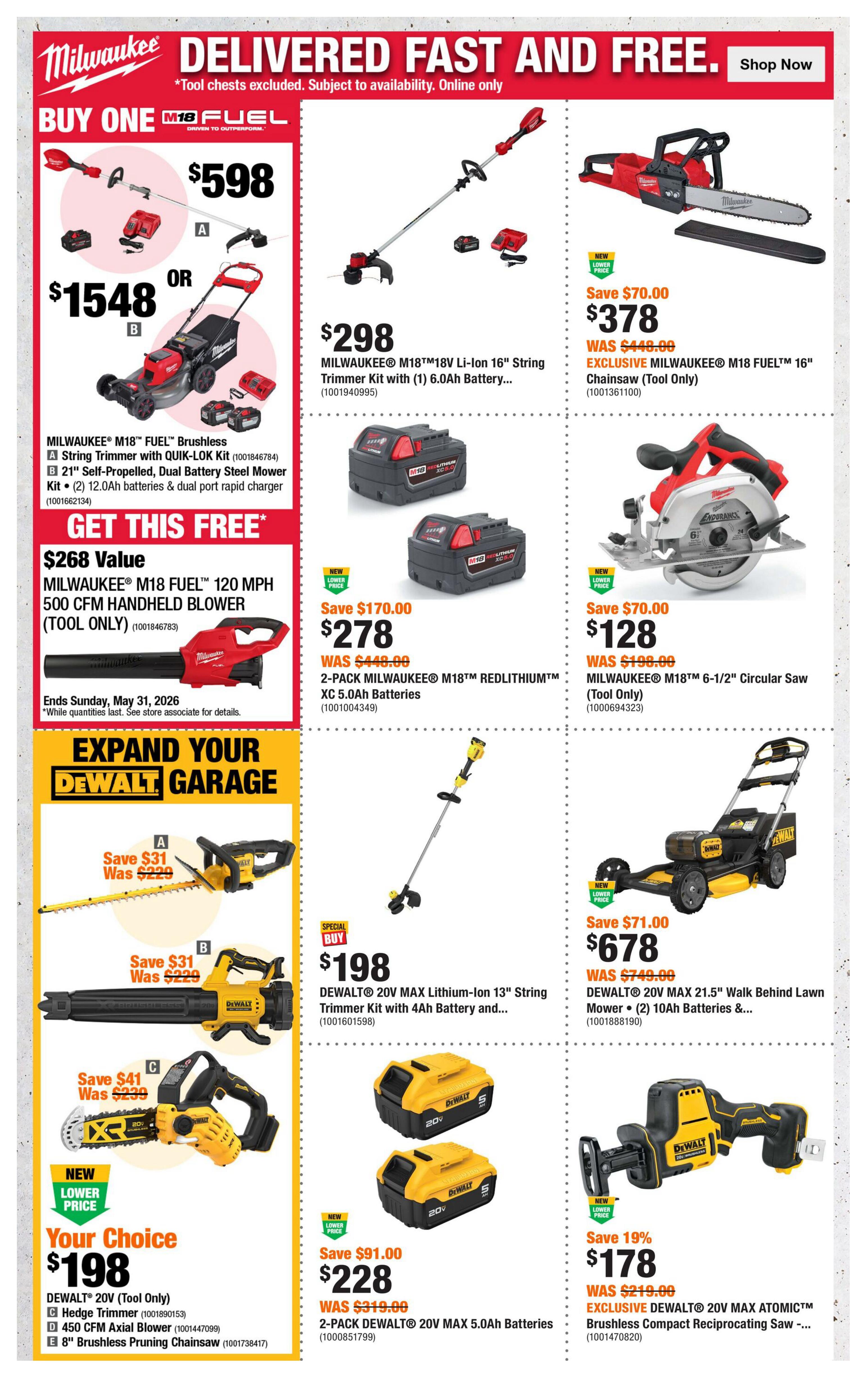 Home Depot flyer page 6 featuring Milwaukee and DeWalt power tools. Milwaukee offers a 'BUY ONE M18 FUEL' deal: purchase a String Trimmer with QUIK-LOK Kit for $598 (Item A) or a 21' Self-Propelled, Dual Battery Steel Mower Kit with (2) 12.0Ah batteries & dual port rapid charger for $1548 (Item B). Get a FREE Milwaukee M18 FUEL 120 MPH 500 CFM Handheld Blower (Tool Only) with a $268 value, valid until Sunday, May 31, 2026. Also available is a Milwaukee M18TM 18V Li-Ion 16' String Trimmer Kit with (1) 6.0Ah Battery for $298. Save $70 on an EXCLUSIVE Milwaukee M18 FUEL 16' Chainsaw (Tool Only) for $378 (was $448). Save $170 on a 2-Pack Milwaukee M18TM REDLITHIUMTM XC 5.0Ah Batteries for $278 (was $448). Milwaukee M18TM 6-1/2' Circular Saw (Tool Only) is on sale for $128 (was $198), saving $70. The 'EXPAND YOUR DEWALT GARAGE' section includes: A Hedge Trimmer for $198 (Save $31, Was $229), D 450 CFM Axial Blower for $198 (Item D), and E 8' Brushless Pruning Chainsaw for $198 (Item E). A DeWalt 20V MAX Lithium-Ion 13' String Trimmer Kit with 4Ah Battery is $198. Save $71 on a DeWalt 20V MAX 21.5' Walk Behind Lawn Mower with (2) 10Ah Batteries for $678 (was $749). Get a 2-Pack DeWalt 20V MAX 5.0Ah Batteries for $228 (Save $91, Was $319). DeWalt 20V MAX ATOMIC Brushless Compact Reciprocating Saw is on sale for $178 (Save 19%, Was $219).