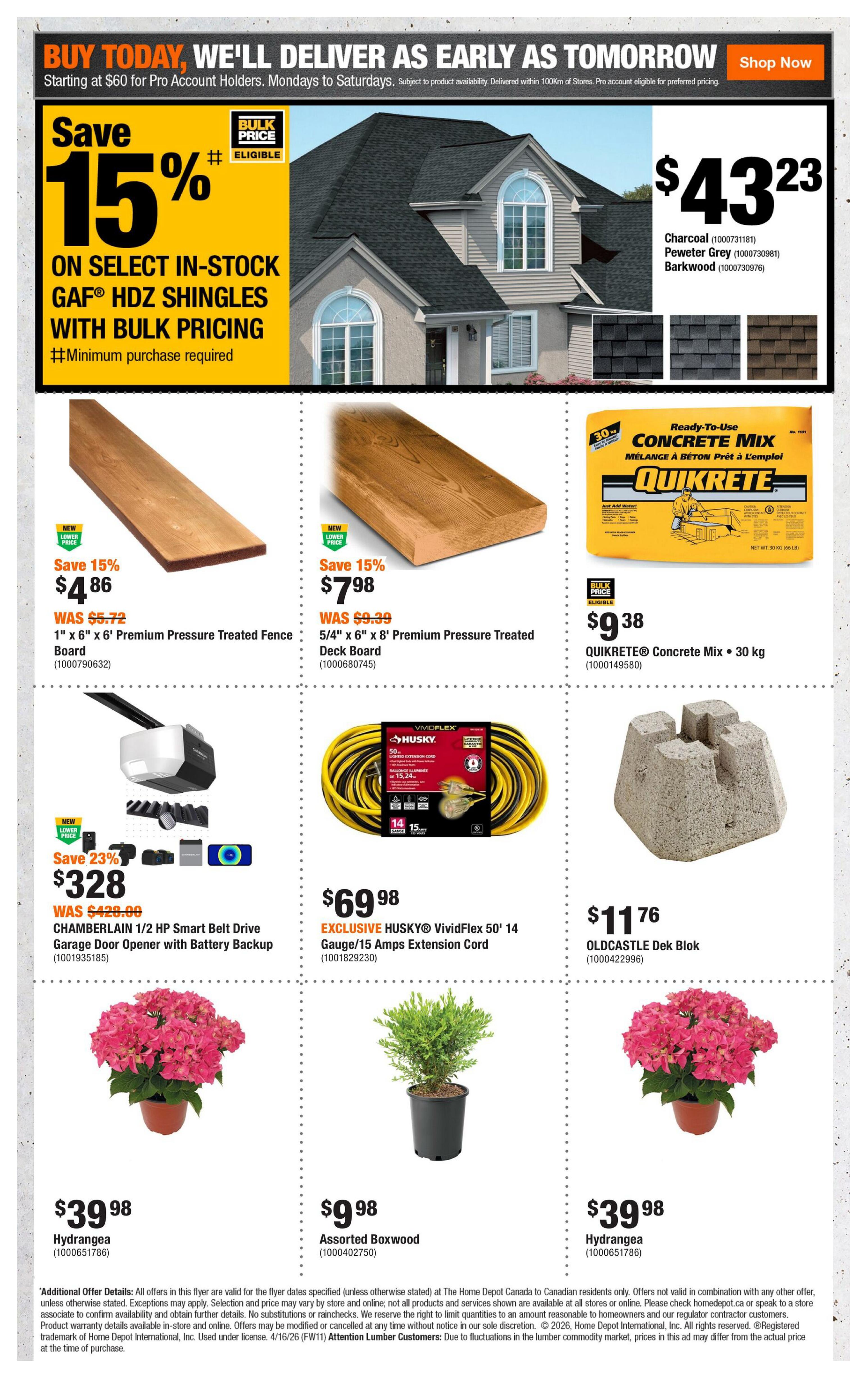 Home Depot flyer specials page 11. Save 15% on select in-stock GAF HDZ shingles with bulk pricing, minimum purchase required. Also featured are GAF shingles in Charcoal, Pewter Grey, and Barkwood for $43.23. Save 15% on 1' x 6' x 6' Premium Pressure Treated Fence Board for $4.86 (was $5.72) and 5/4' x 6' x 8' Premium Pressure Treated Deck Board for $7.98 (was $9.39). Quikrete Concrete Mix, 30 kg, is available for $9.38. Save 23% on a CHAMBERLAIN 1/2 HP Smart Belt Drive Garage Door Opener with Battery Backup for $328 (was $428.00). EXCLUSIVE HUSKY VividFlex 50' 14 Gauge/15 Amps Extension Cord is $69.98. OLDCASTLE Dek Blok is $11.76. Potted Hydrangeas are $39.98 and Assorted Boxwood is $9.98.