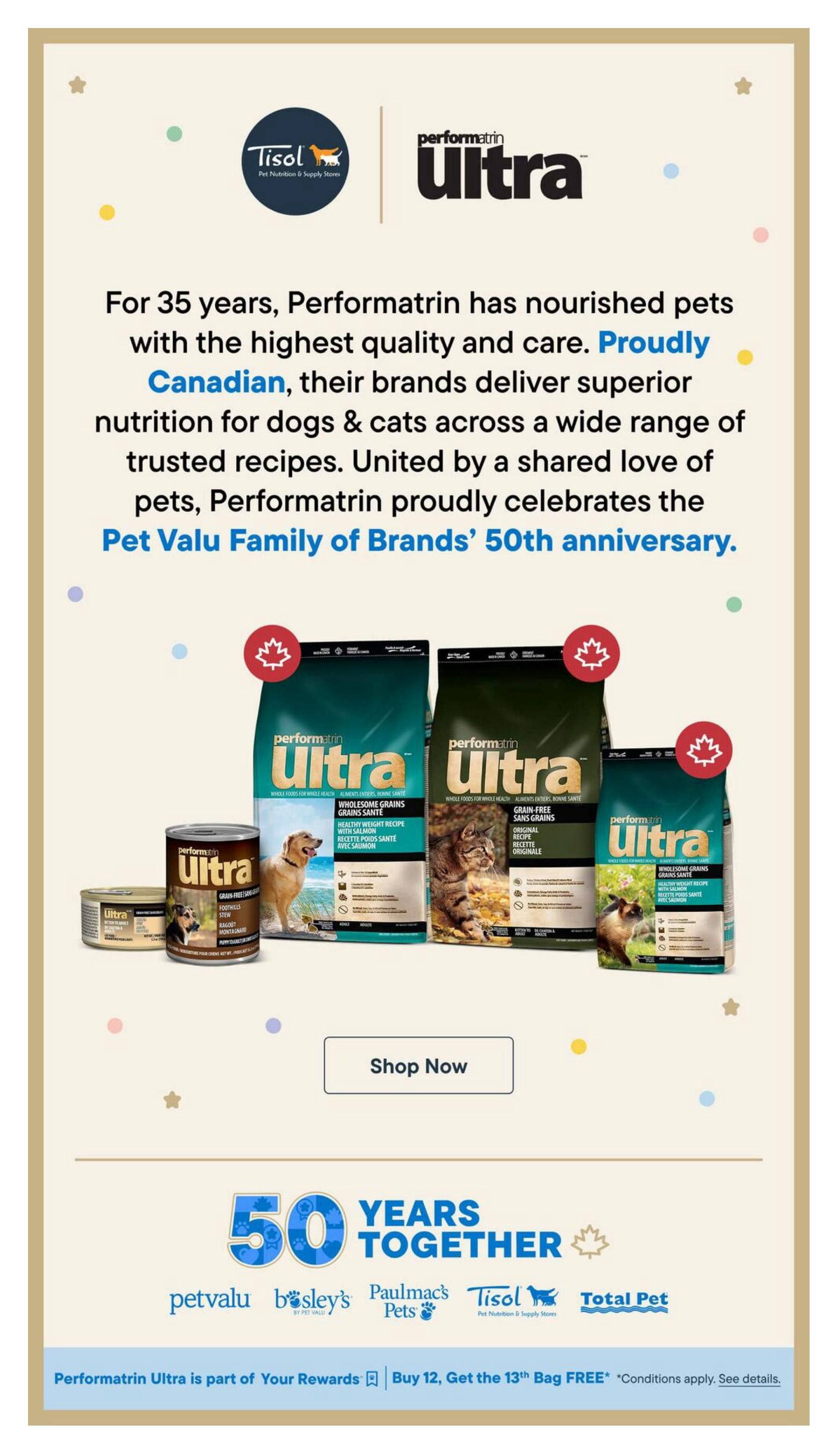 Tisol Pet Nutrition flyer page 11, celebrating Performatrin Ultra's 50th anniversary with the Pet Valu Family of Brands. Features Performatrin Ultra dog and cat food products, including a can of dog food, a large bag of Performatrin Ultra Wholesome Grains for dogs, a large bag of Performatrin Ultra Grain-Free Original Recipe for cats, and a smaller bag of Performatrin Ultra Wholesome Grains for cats. The page highlights Performatrin's 35 years of nourishing pets with high-quality, Canadian-made nutrition. Includes a 'Shop Now' button and mentions 'Buy 12, Get the 13th Bag FREE' with Your Rewards program. Also displays logos for Pet Valu, Bosley's, Paulmac's Pets, Tisol Pet Nutrition, and Total Pet.