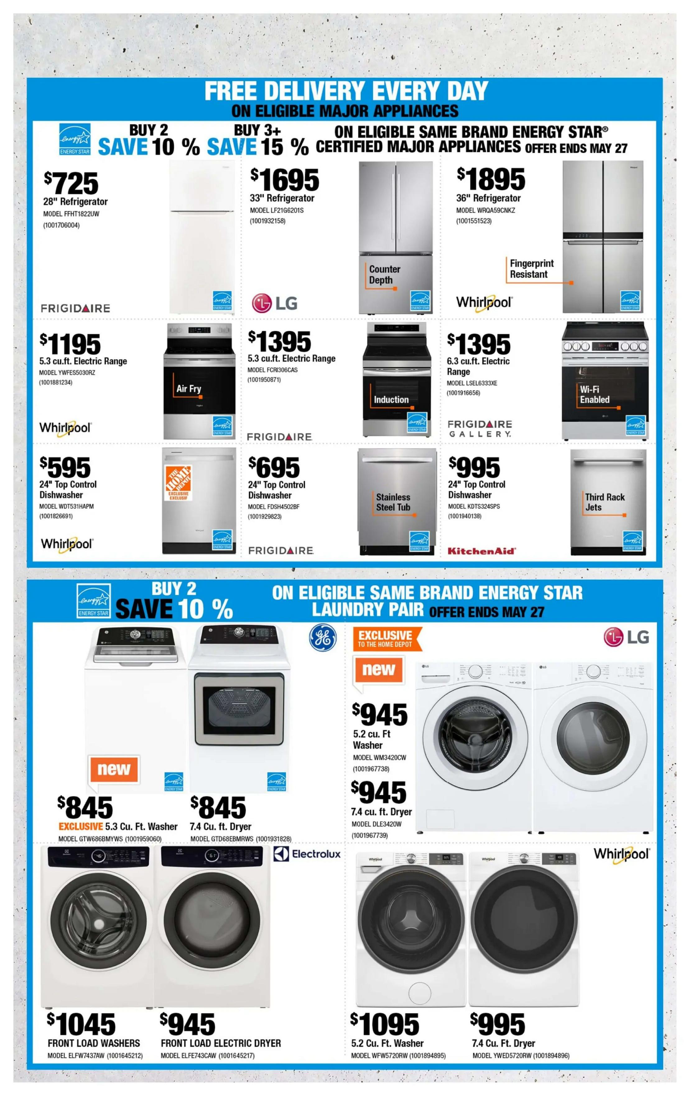 Home Depot flyer page 10 featuring major appliance deals with free delivery. Top section: Buy 2 Save 10% or Buy 3+ Save 15% on eligible same-brand Energy Star certified major appliances until May 27. Offers include a Frigidaire 28' refrigerator for $725, an LG 33' refrigerator for $1695, and a Whirlpool 36' refrigerator for $1895. Also featured are a Frigidaire 5.3 cu.ft. electric range for $1195, an LG 5.3 cu.ft. electric range for $1395, and a Whirlpool 6.3 cu.ft. electric range for $1395. Dishwashers include a Whirlpool 24' top control for $595, a Frigidaire Gallery 24' top control for $695, and a KitchenAid 24' top control for $995. Bottom section: Buy 2 Save 10% on eligible same-brand Energy Star laundry pairs until May 27. Deals include an exclusive GE 5.3 cu.ft. washer for $845 and a 7.4 cu.ft. dryer for $845. An LG 5.2 cu.ft. washer is $945 and a 7.4 cu.ft. dryer is $945. Whirlpool offers a 5.2 cu.ft. washer for $1095 and a 7.4 cu.ft. dryer for $995. Electrolux is also featured.