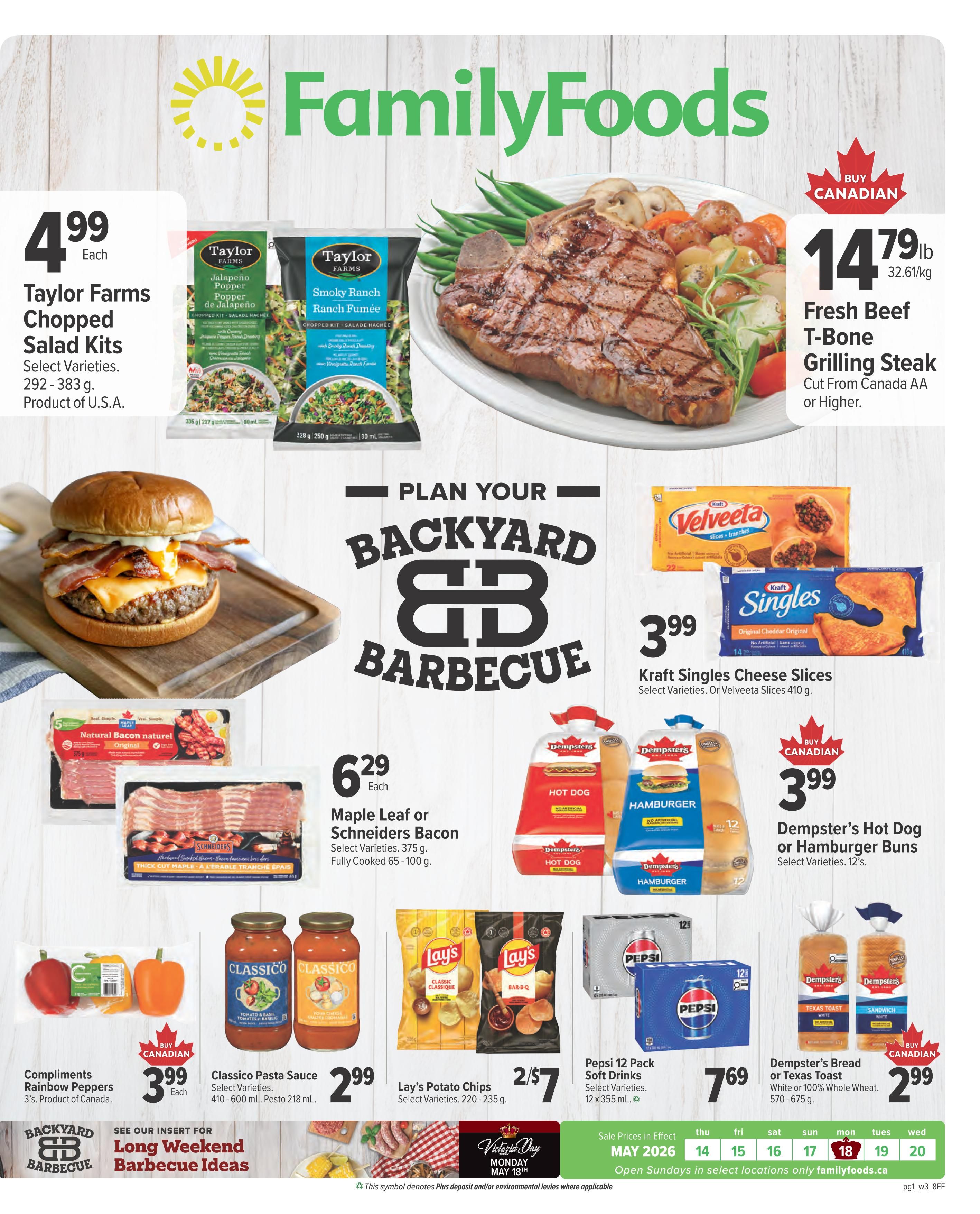 Family Foods weekly flyer specials. Featured items include Taylor Farms Chopped Salad Kits for $4.99 each, Fresh Beef T-Bone Grilling Steak at $14.79lb, and a large grilled steak with sides. Also on sale are Maple Leaf or Schneiders Bacon for $6.29 each, Kraft Singles Cheese Slices or Velveeta Slices for $3.99, Dempster's Hot Dog or Hamburger Buns for $3.99, Compliments Rainbow Peppers for $3.99, Classico Pasta Sauce for $2.99, Lay's Potato Chips 2 for $7, and Pepsi 12 Pack Soft Drinks for $7.69. Dempster's Bread or Texas Toast is $2.99. The flyer highlights 'Plan Your Backyard Barbecue' with various related products. Sale prices are effective May 14 to May 20, 2026.
