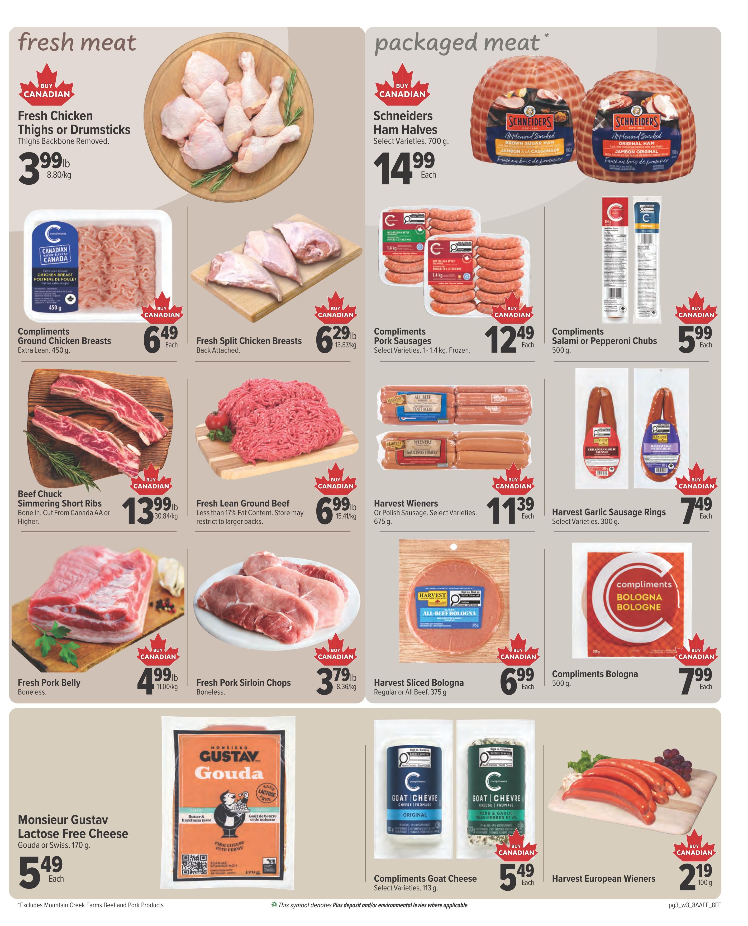 Family Foods weekly flyer specials page 3 features a variety of fresh and packaged meats. Fresh meat options include Chicken Thighs or Drumsticks for $3.99lb, Compliments Ground Chicken Breasts for $6.49 each, Fresh Split Chicken Breasts for $6.29lb, Beef Chuck Simmering Short Ribs for $13.99lb, Fresh Lean Ground Beef for $6.99lb, Fresh Pork Belly for $4.99lb, and Fresh Pork Sirloin Chops for $3.79lb. Packaged meat selections include Schneiders Ham Halves for $14.99 each, Compliments Pork Sausages for $12.49 each, Compliments Salami or Pepperoni Chubs for $5.99 each, Harvest Wieners for $11.39 each, Harvest Garlic Sausage Rings for $7.49 each, Harvest Sliced Bologna for $6.99 each, Compliments Bologna for $7.99 each, Monsieur Gustav Lactose Free Cheese Gouda or Swiss for $5.49 each, Compliments Goat Cheese for $5.49 each, and Harvest European Wieners for $2.19 per 100g.