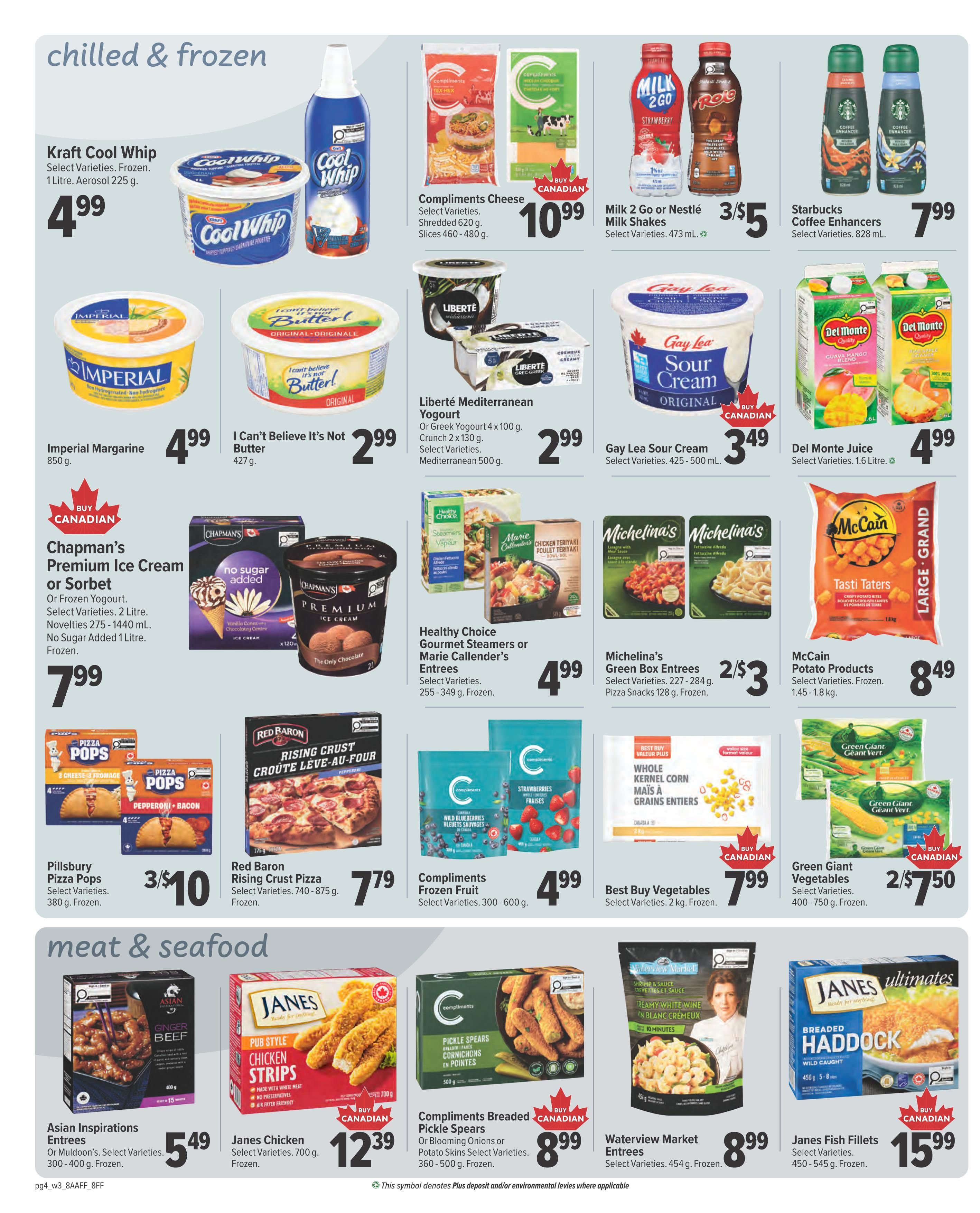 Family Foods weekly flyer specials page 4, featuring chilled & frozen items and meat & seafood. Top section includes Kraft Cool Whip for $4.99, Imperial Margarine for $4.99, I Can't Believe It's Not Butter for $2.99, Compliments Cheese for $10.99, Liberté Mediterranean Yogurt or Greek Yogurt for $2.99, Milk 2 Go or Nestlé Milk Shakes 3 for $5, Gay Lea Sour Cream for $3.49, Starbucks Coffee Enhancers for $7.99, Del Monte Juice for $4.99, Chapman's Premium Ice Cream or Sorbet for $7.99, Healthy Choice Gourmet Steamers or Marie Callender's Entrees for $4.99, Michelina's Green Box Entrees for 2 for $3, McCain Potato Products for $8.49, Pillsbury Pizza Pops for 3 for $10, Red Baron Rising Crust Pizza for $7.79, Compliments Frozen Fruit for $4.99, Best Buy Vegetables for $7.99, and Green Giant Vegetables for 2 for $7.50. The bottom section, 'meat & seafood', features Asian Inspirations Entrees for $5.49, Janes Chicken Strips for $12.39, Compliments Breaded Pickle Spears for $8.99, Waterview Market Entrees for $8.99, and Janes Fish Fillets for $15.99.