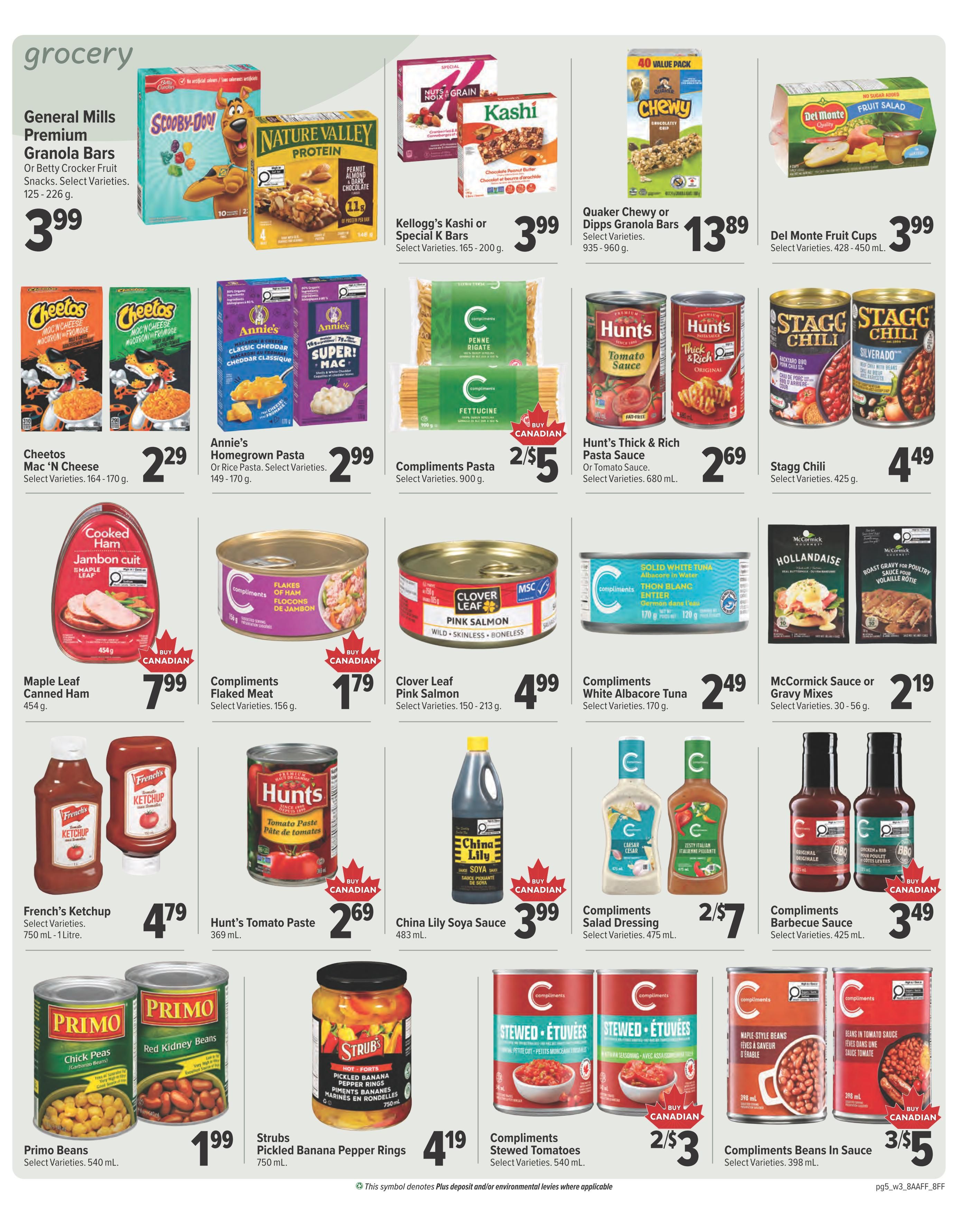 Family Foods weekly flyer specials page 5 features a variety of grocery items. General Mills Premium Granola Bars or Betty Crocker Fruit Snacks are $3.99. Kellogg's Kashi or Special K Bars are $3.99. Quaker Chewy or Dipps Granola Bars are $13.89. Del Monte Fruit Cups are $3.99. Cheetos Mac 'N Cheese is $2.29. Annie's Homegrown Pasta or Rice Pasta is $2.99. Compliments Pasta is 2 for $5. Hunt's Thick & Rich Pasta Sauce or Tomato Sauce is $2.69. Stagg Chili is $4.49. Maple Leaf Canned Ham is $7.99. Compliments Flaked Meat is $1.79. Clover Leaf Pink Salmon is $4.99. Compliments White Albacore Tuna is $2.49. McCormick Sauce or Gravy Mixes are $2.19. French's Ketchup is $4.79. Hunt's Tomato Paste is $2.69. China Lily Soy Sauce is $3.99. Compliments Salad Dressing is 2 for $7. Compliments Barbecue Sauce is $3.49. Primo Beans are $1.99. Strubs Pickled Banana Pepper Rings are $4.19. Compliments Stewed Tomatoes are 2 for $3. Compliments Beans in Sauce are 3 for $5.