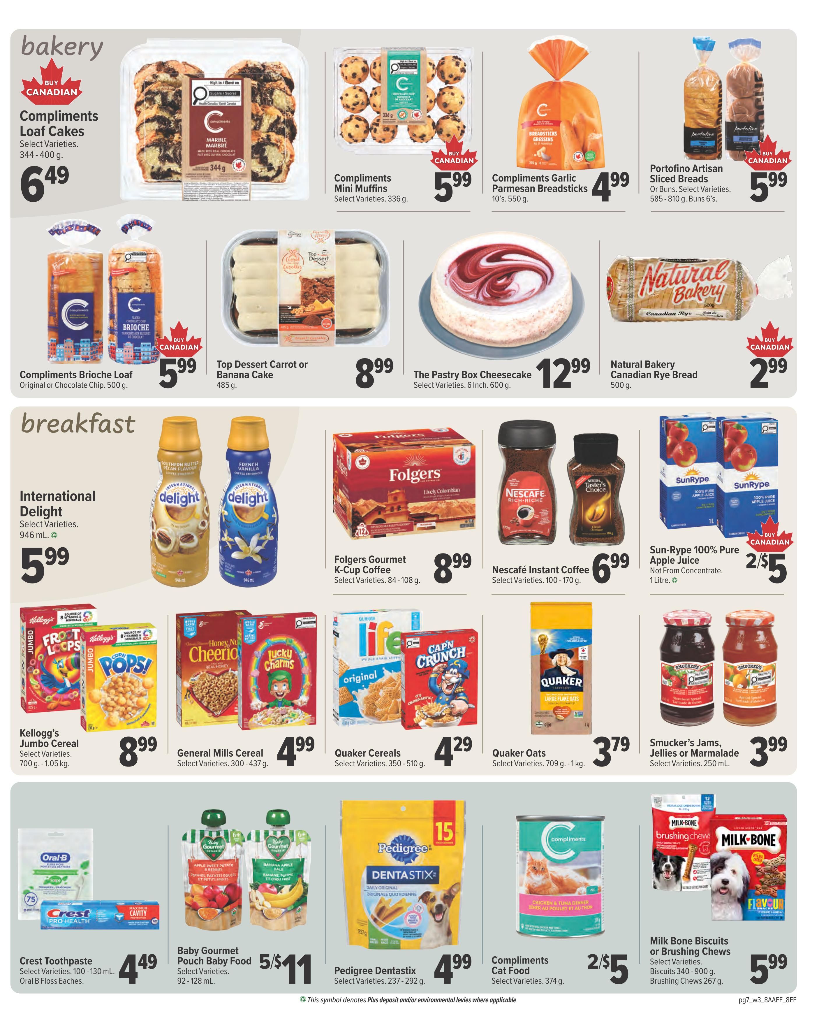 Family Foods Weekly Flyer Specials page 7 features bakery and breakfast items. In the bakery section, find Compliments Loaf Cakes for $6.49, Compliments Mini Muffins for $5.99, Compliments Garlic Parmesan Breadsticks for $4.99, Portofino Artisan Sliced Breads for $5.99, Compliments Brioche Loaf for $5.99, Top Dessert Carrot or Banana Cake for $8.99, The Pastry Box Cheesecake for $12.99, and Natural Bakery Canadian Rye Bread for $2.99. The breakfast section includes International Delight Coffee Creamer for $5.99, Folgers Gourmet K-Cup Coffee for $8.99, Nescafé Instant Coffee for $6.99, and Sun-Ryper 100% Pure Apple Juice for 2 for $5. Cereal options are Kellogg's Jumbo Cereal for $8.99, General Mills Cereal for $4.99, Quaker Cereals for $4.29, and Quaker Oats for $3.79. Also featured are Smucker's Jams, Jellies or Marmalade for $3.99. In the pet and health section, Crest Toothpaste is $4.49, Baby Gourmet Pouch Baby Food is 5 for $11, Pedigree Dentastix are $4.99, Compliments Cat Food is 2 for $5, and Milk Bone Biscuits or Brushing Chews are $5.99.