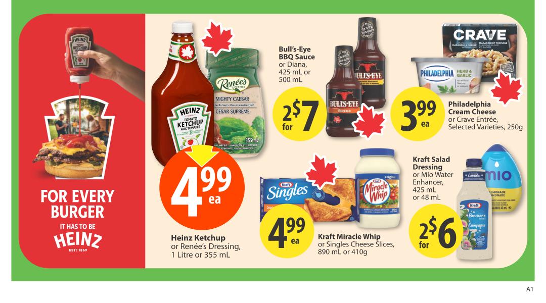 Save-On-Foods weekly flyer specials page 18. Featuring Heinz Ketchup, 1 Litre, for $4.99 each. Also on sale is Renée's Dressing, 355 mL, for $4.99 each. Bull's-Eye BBQ Sauce or Diana Sauce, 425 mL or 500 mL, are 2 for $7. Philadelphia Cream Cheese or Crave Entrée, selected varieties, 250g, is $3.99 each. Kraft Miracle Whip, 890 mL, or Kraft Singles Cheese Slices, 410g, are $4.99 each. Kraft Salad Dressing or Mio Water Enhancer, 425 mL or 48 mL, are 2 for $6. The page highlights 'For Every Burger, It Has To Be Heinz.