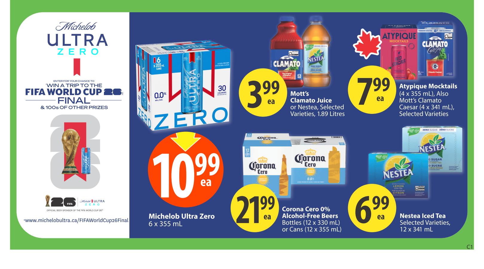 Save-On-Foods weekly flyer specials for Saskatchewan. Page 21 features a promotion to win a trip to the FIFA World Cup 2026 Final and 100s of other prizes with Michelob Ultra Zero. Michelob Ultra Zero 6 x 355 mL is on sale for $10.99. Mott's Clamato Juice or Nestea, Selected Varieties, 1.89 Litres are $3.99 each. Atypique Mocktails (4 x 355 mL) and Mott's Clamato Caesar (4 x 341 mL), Selected Varieties are $7.99 each. Corona Cero 0% Alcohol-Free Beers, 12 x 330 mL bottles or 12 x 355 mL cans are $21.99 each. Nestea Iced Tea, Selected Varieties, 12 x 341 mL is $6.99 each.