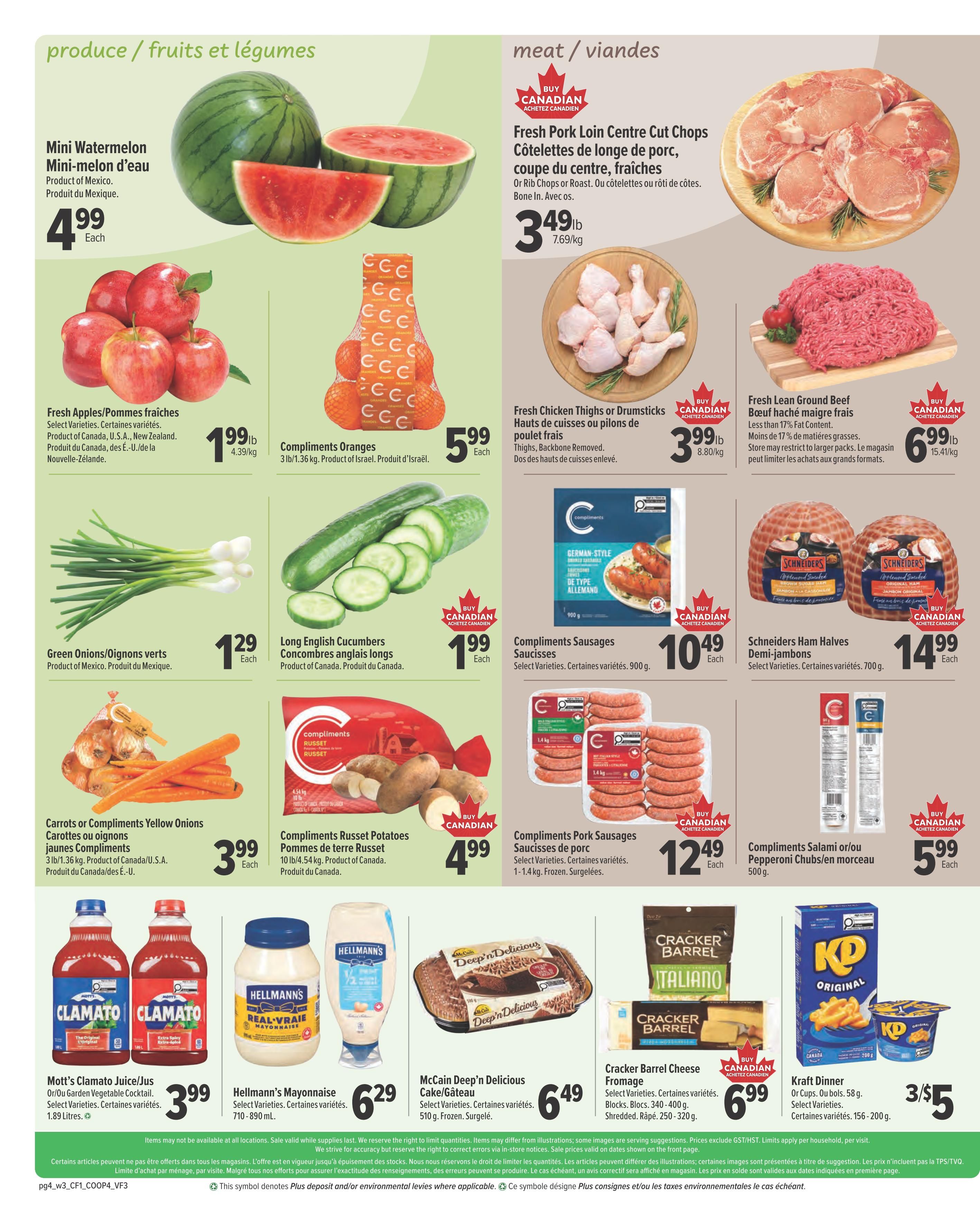 Valufoods Weekly Flyer Specials Page 4 features produce and meat specials. Produce includes Mini Watermelon for $4.99 each, Fresh Apples for $1.99lb, Green Onions for $1.29 each, Compliments Oranges for $5.99 each, Long English Cucumbers for $1.99 each, Carrots or Compliments Yellow Onions for $3.99 each, and Compliments Russet Potatoes for $4.99 each. Meat specials include Fresh Pork Loin Centre Cut Chops for $3.49lb, Fresh Chicken Thighs or Drumsticks for $3.99lb, Fresh Lean Ground Beef for $6.99lb, Compliments Sausages for $10.49 each, Schneiders Ham Halves for $14.99 each, Compliments Pork Sausages for $12.49 each, and Compliments Salami or/or Pepperoni Chubs for $5.99 each. Also featured are Mott's Clamato Juice/Jus for $3.99, Hellmann's Mayonnaise for $6.29, McCain Deep'n Delicious Cake/Gâteau for $6.49, Cracker Barrel Cheese Fromage for $6.99, and Kraft Dinner for 3 for $5.