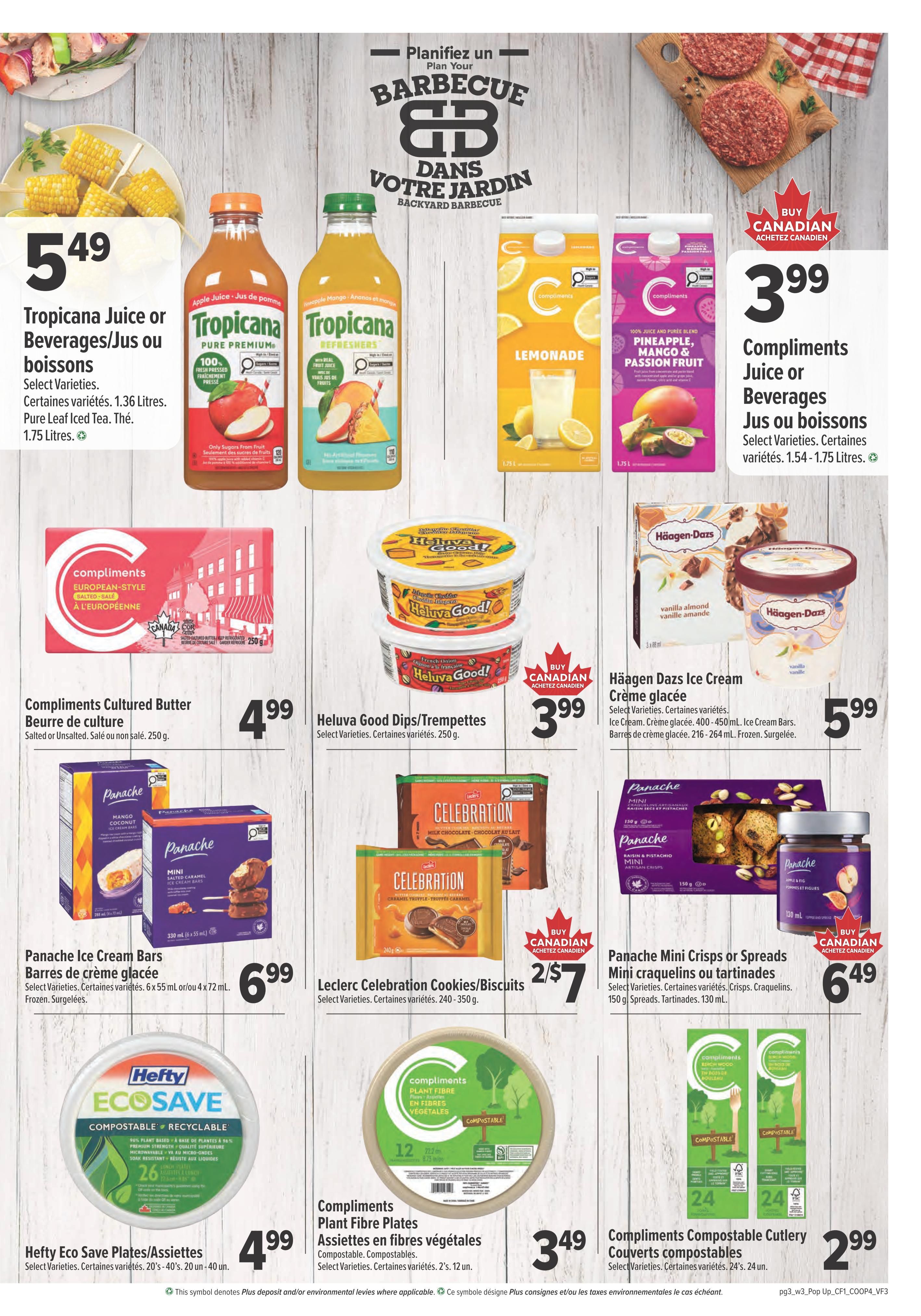 Valufoods weekly flyer specials, page 7. Featuring Tropicana Juice or Beverages for $5.49, available in 1.36 Litres or Pure Leaf Iced Tea at 1.75 Litres. Compliments Juice or Beverages are on sale for $3.99, in sizes 1.54-1.75 Litres. Compliments Cultured Butter (Salted or Unsalted) is $4.99 for 250g. Heluva Good Dips/Dips are available for an unlisted price, in 250g containers. Häagen-Dazs Ice Cream is $5.99, including Ice Cream, Ice Cream Bars (216-264 mL), and Frozen novelties. Panache Ice Cream Bars are $6.99 for a 6 x 55 mL or 4 x 72 mL package. Leclerc Celebration Cookies/Biscuits are 2 for $7, in 240-350g packages. Panache Mini Crisps or Spreads are $6.49, in 150g or 130 mL sizes. Hefty Eco Save Plates/Assiettes are $4.99 for a 20's, 40's, or 20 un package. Compliments Plant Fibre Plates are $3.49 for a 12 un package. Compliments Compostable Cutlery is $2.99 for a 24's package.
