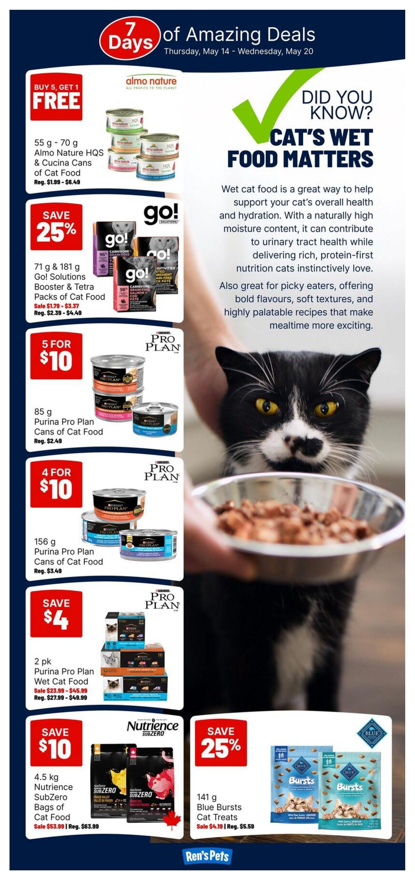 Ren's Pets weekly flyer specials, page 3, featuring amazing deals on cat food and treats from Thursday, May 14 to Wednesday, May 20. Buy 5, Get 1 Free on Almo Nature HQS & Cucina Cans of Cat Food (55g - 70g), regular price $1.99 - $6.49. Save 25% on Go! Solutions Booster & Tetra Packs of Cat Food (71g & 181g), sale price $1.79 - $3.37, regular price $2.39 - $4.49. Get 5 for $10 on 85g Purina Pro Plan Cans of Cat Food, regular price $2.49. Get 4 for $10 on 156g Purina Pro Plan Cans of Cat Food, regular price $3.49. Save $4 on 2 pk Purina Pro Plan Wet Cat Food, sale price $23.99 - $45.99, regular price $27.99 - $49.99. Save $10 on 4.5 kg Nutrience SubZero Bags of Cat Food, sale price $53.99, regular price $63.99. Save 25% on 141g Blue Bursts Cat Treats, sale price $4.19, regular price $5.59. The page also includes a 'Did You Know?' section explaining the benefits of wet cat food.